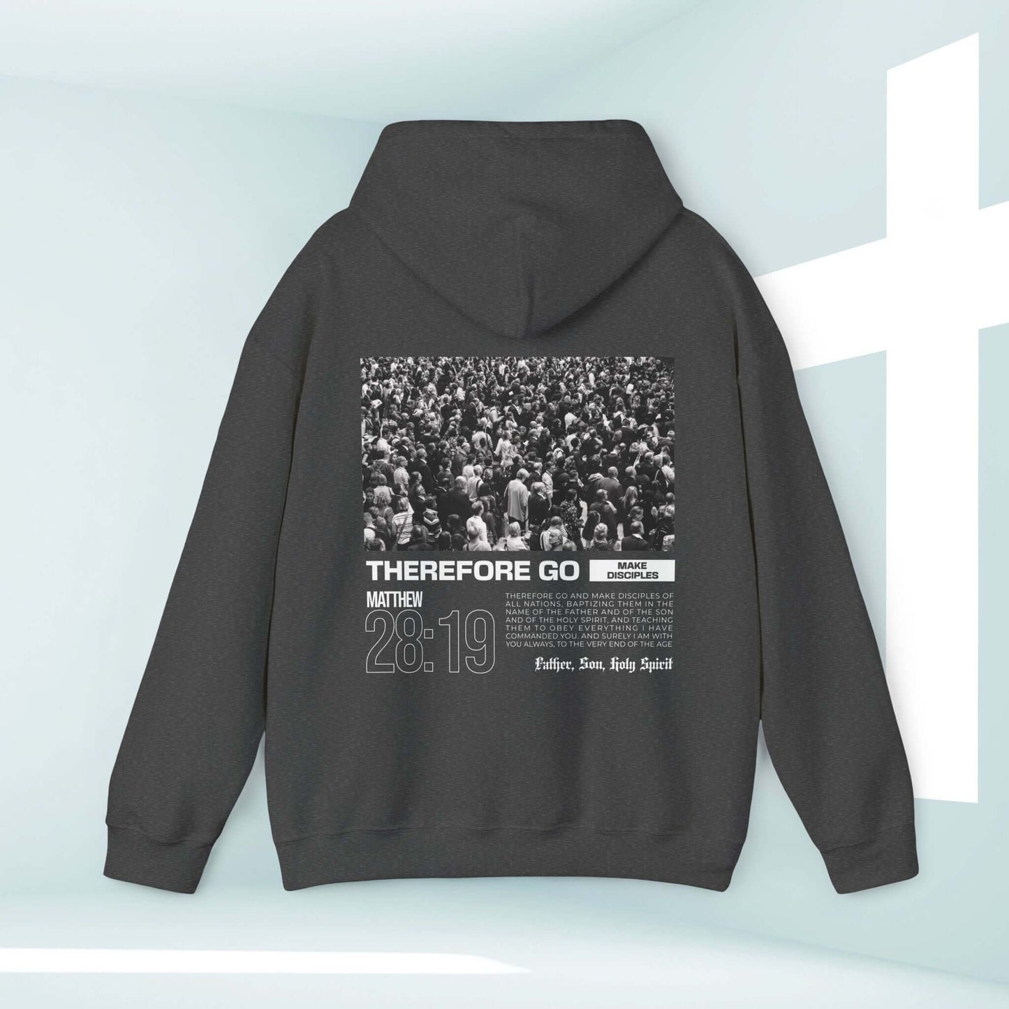 Therefore Go And Make Disciples Bible Verse Christian hoodie in black with a Matthew 28:19 message, inspirational faith-based apparel.