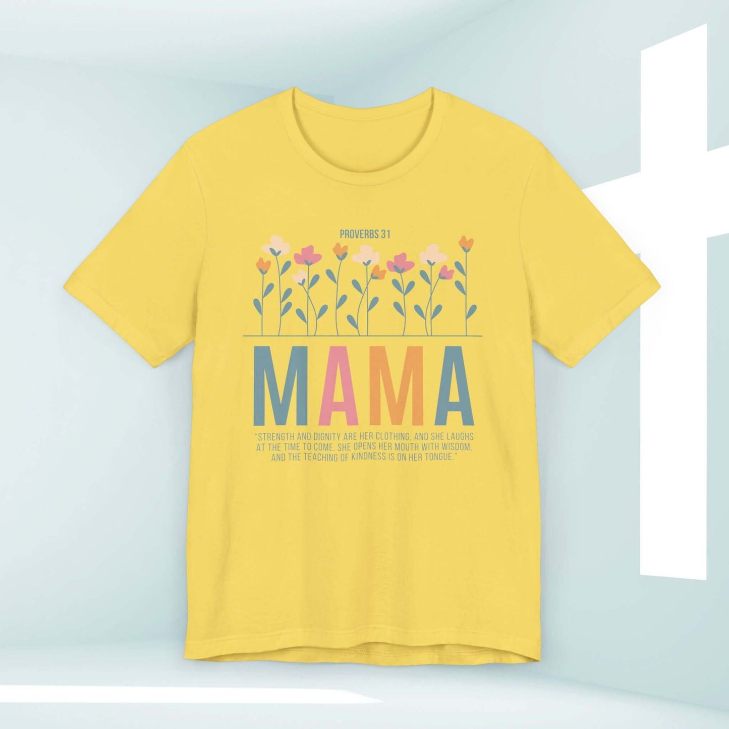 Mothers Day Shirt, Floral Christian TShirt with Proverbs 31, Gift for Mom, Yellow Mama Tee with Flowers, Jesus Shirt