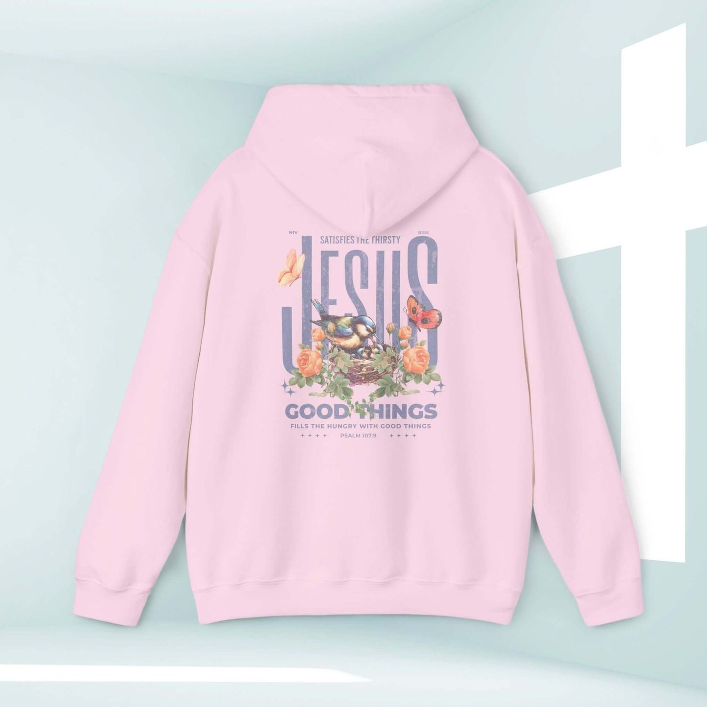 Pink floral hoodie with Jesus Good Things Psalm print, perfect mothers day gift, featuring butterflies and birds, Christian religious apparel