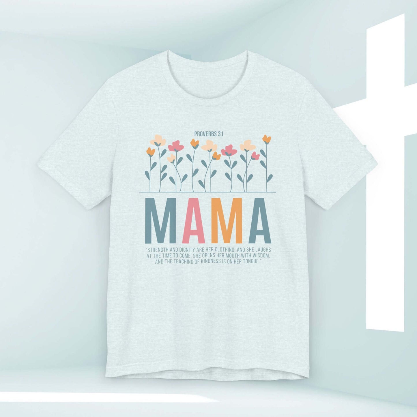 Floral Christian Mothers Day shirt with Proverbs 31 Bible verse and "MAMA" text for a faith-based gift for mom.