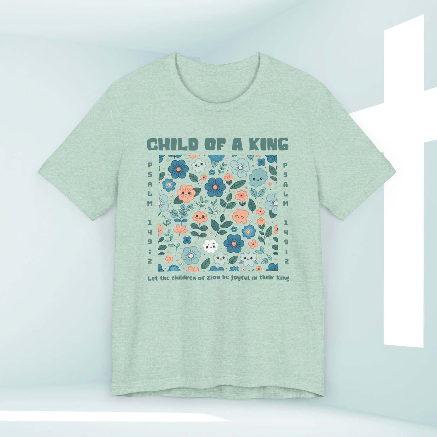 Child Of A King Christian shirt with Bible verse, floral design on light green faith tee, inspirational church apparel, Jesus shirt, Christian gift