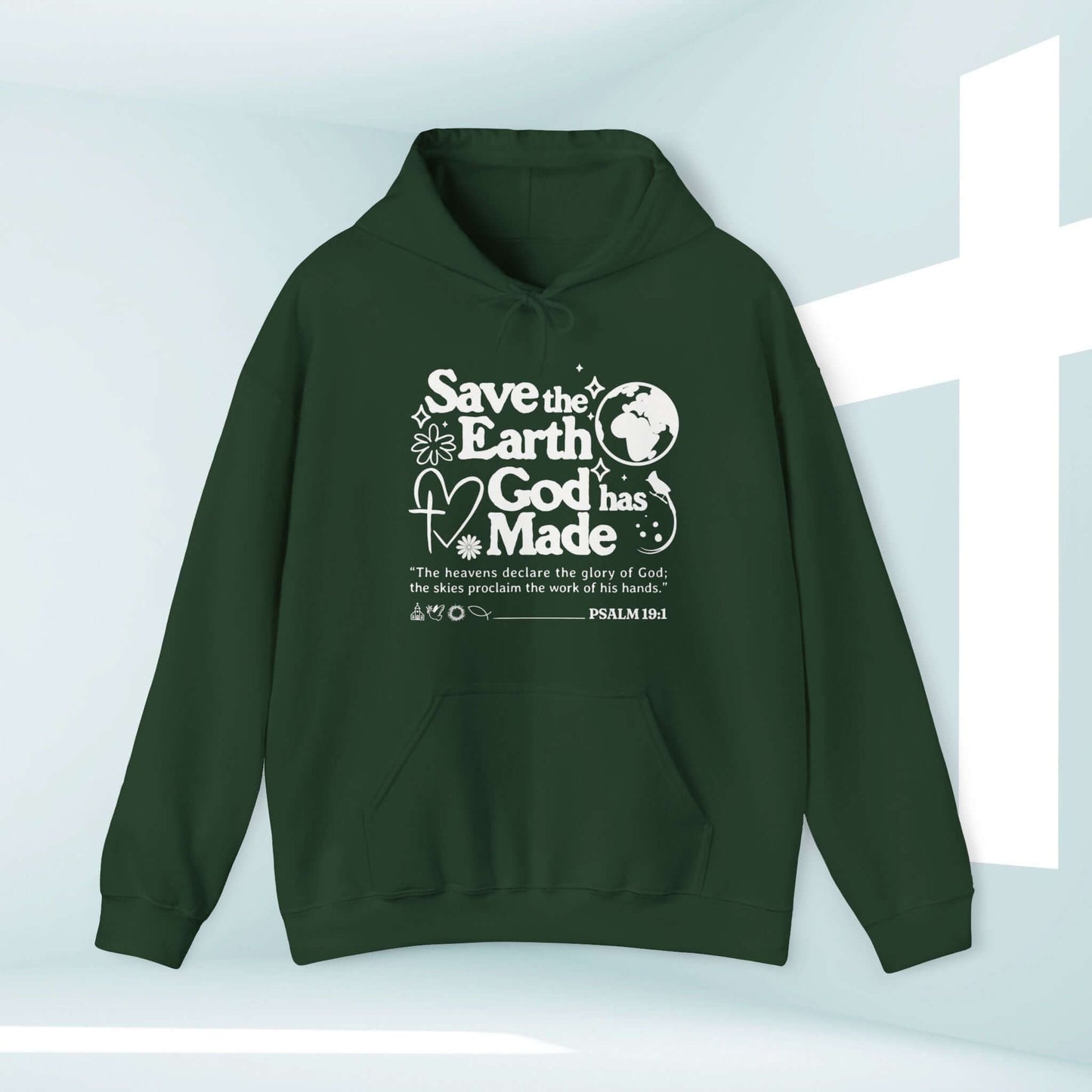 Earth Day Christian hoodie with Bible verse Psalm 19:1, green hooded sweatshirt for faith-based inspiration.