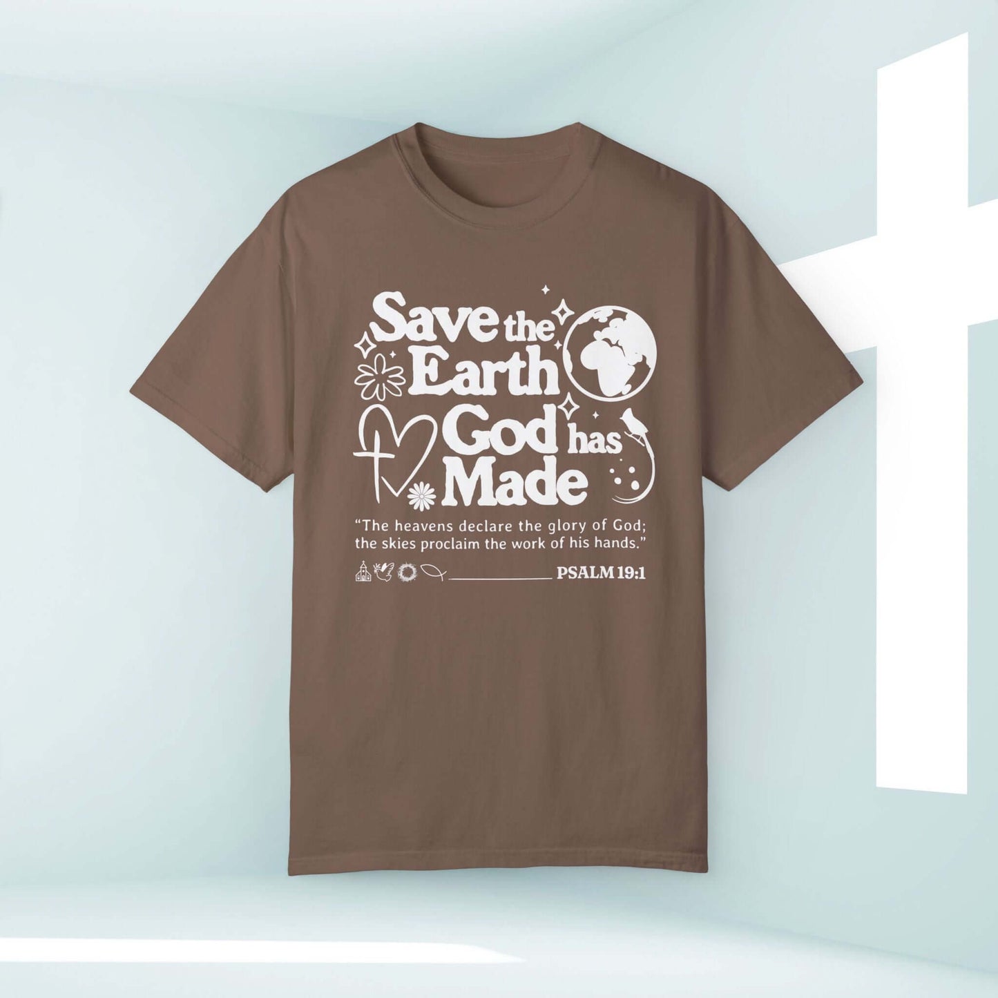 Save The Earth Day Christian T-Shirt with Psalm 19:1 Quote - Inspirational Religious and Nature Tee for Camping and Outdoors