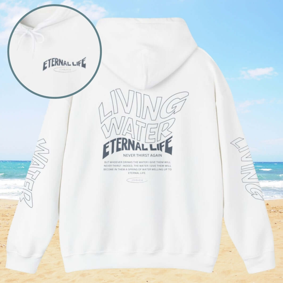 Unisex Living Water Eternal Life Christian hoodie with Bible verse design on sleeves, front, and back on beach background