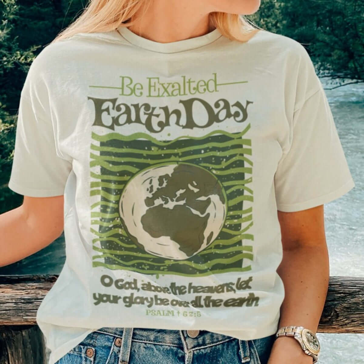 Be Exalted Earth Day Christian T-Shirt with Globe and Bible Verse in Nature Setting