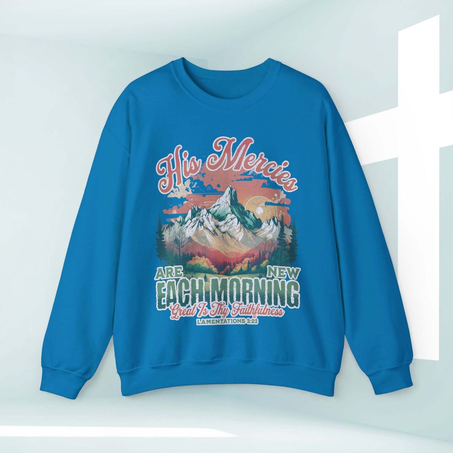 His Mercies Are New Each Morning Christian Sweatshirt with Mountain Print - Inspirational Jesus Crewneck - Faith-based Christian Apparel