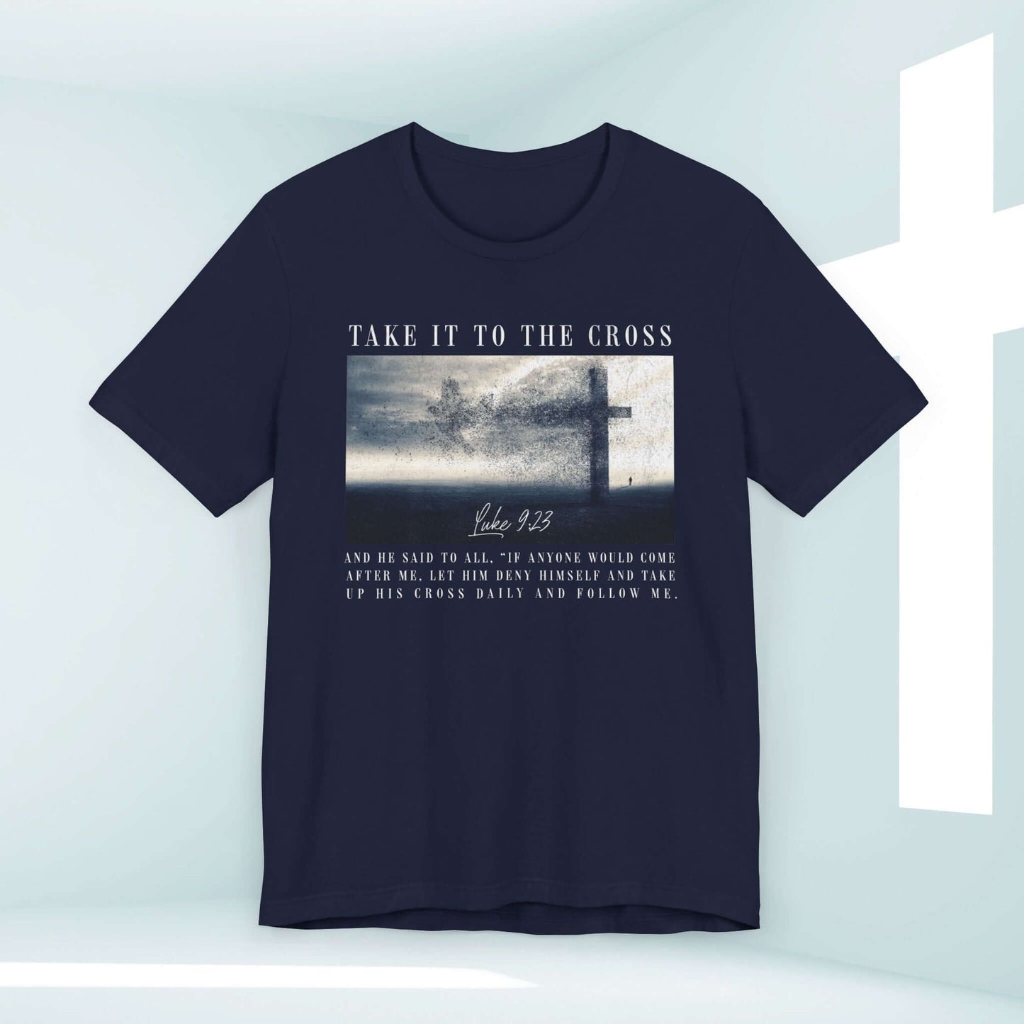 Take It To The Cross Christian T-Shirt with Bible Verse Matthew 16:24 Graphic, Men's or Women's Faith Tee