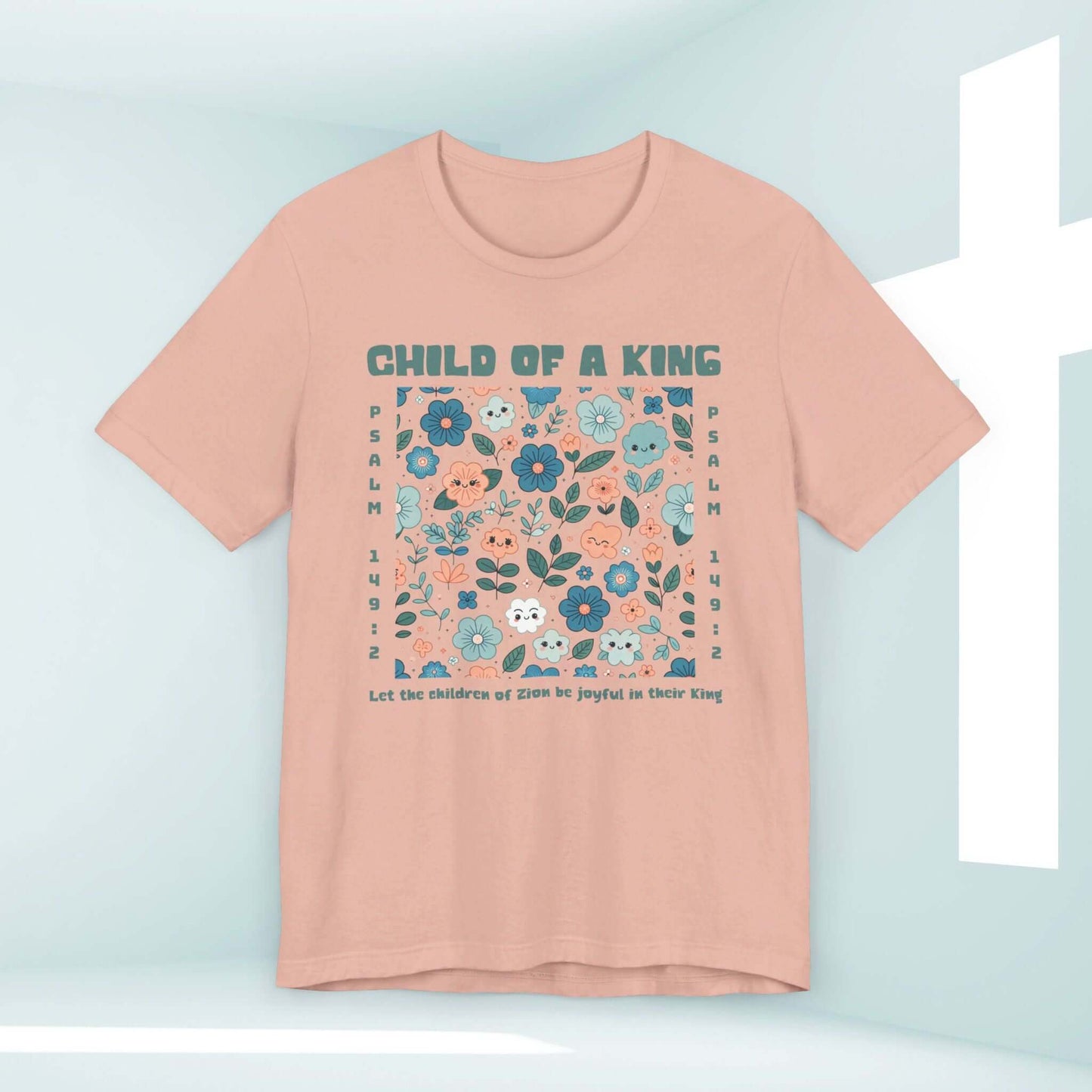 Child Of A King Christian shirt with floral design and Bible verse, perfect for church, faith wear, and Christian boho style.