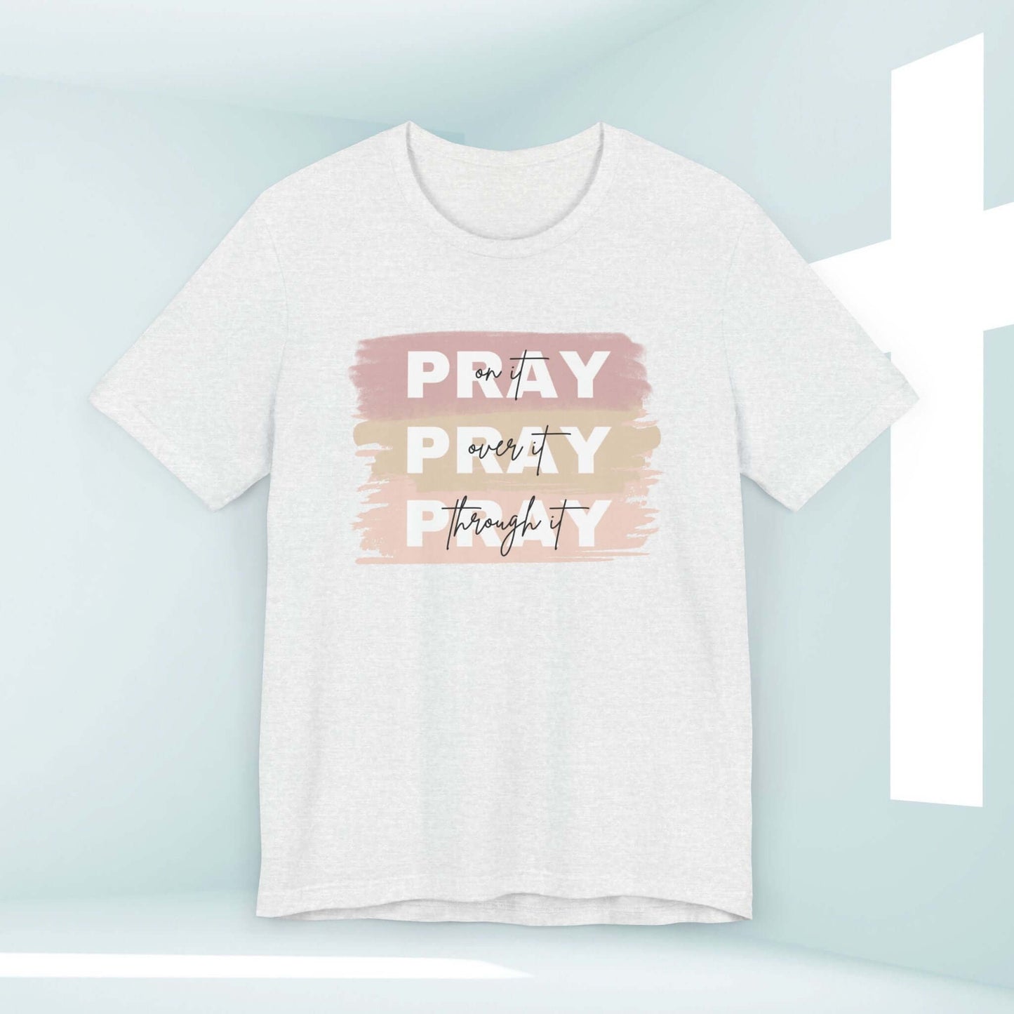 Christian t-shirt for women with "Pray On It, Over It, Through It" design inspiring faith in Jesus, perfect Christian clothing and apparel.