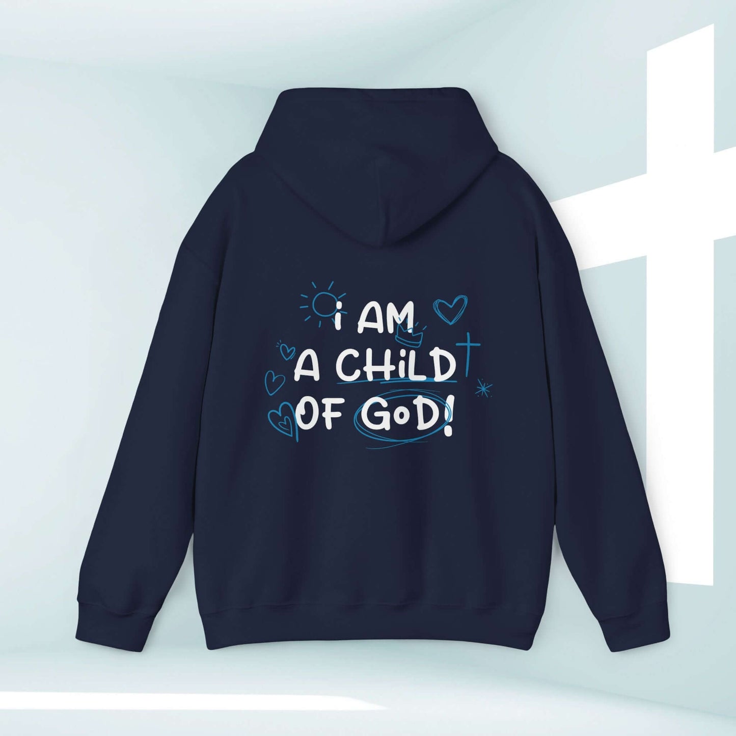 I Am A Child Of God Christian hoodie with Bible verse text on back, inspirational and faith-based religious pullover sweatshirt in dark blue.