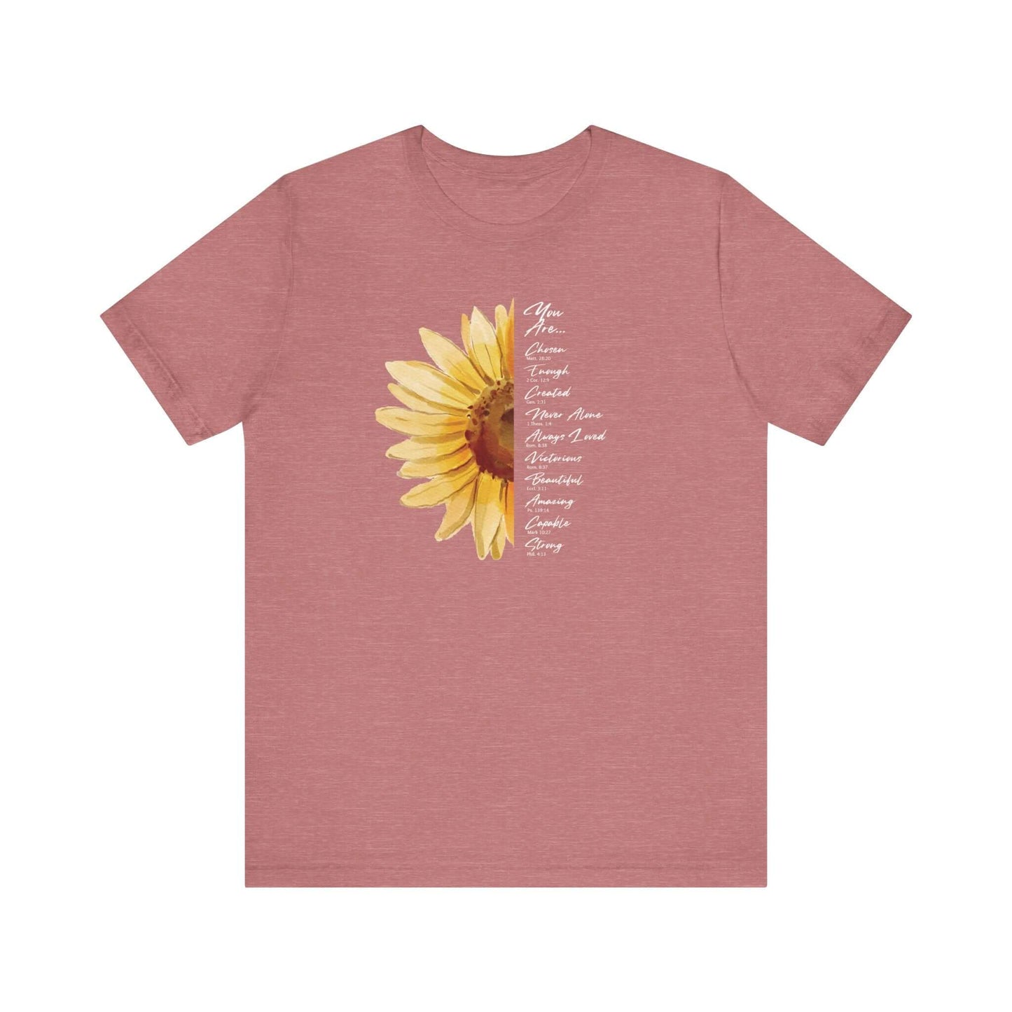 Sunflower Christian T-shirt with "You Are Loved, Not Alone, Enough" message, inspirational faith tee for women in pink. Christian clothing and apparel.