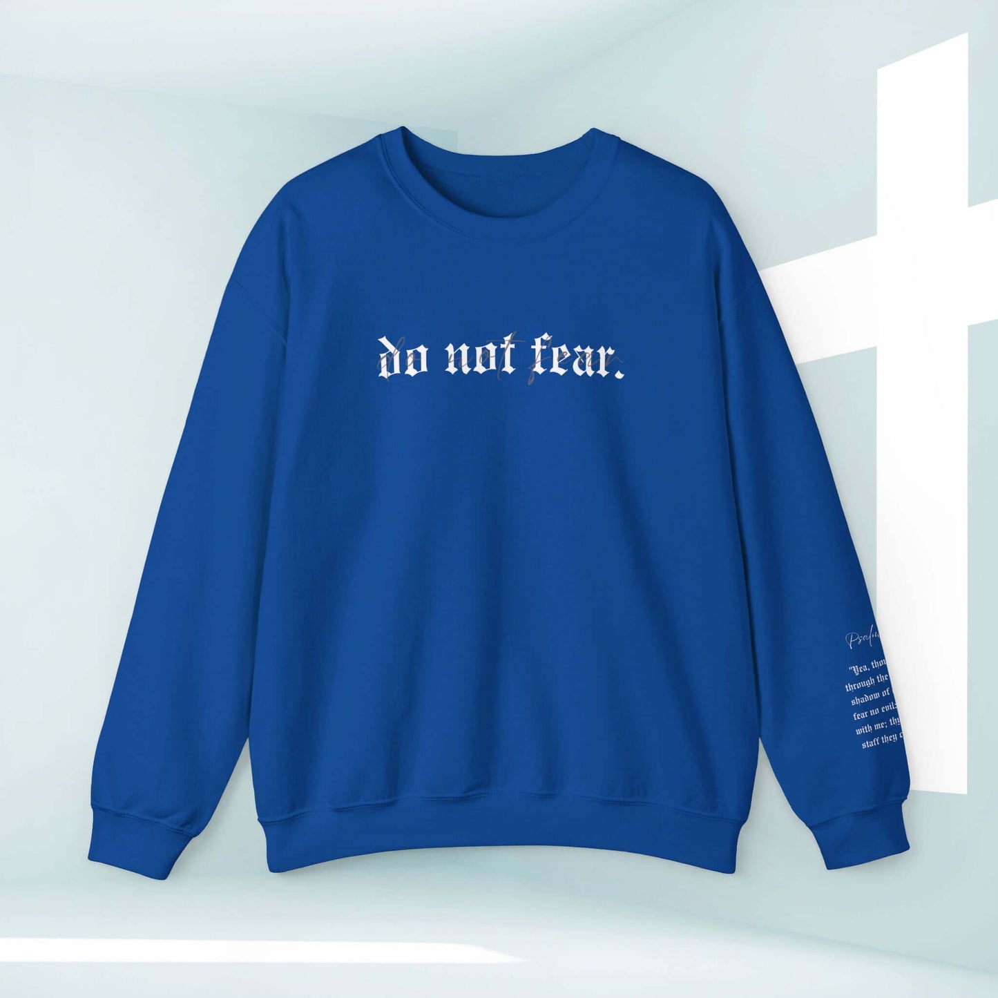 Blue "Do Not Fear" Christian sweatshirt with inspirational bible verse and faith-based message, perfect for sharing your testimony.