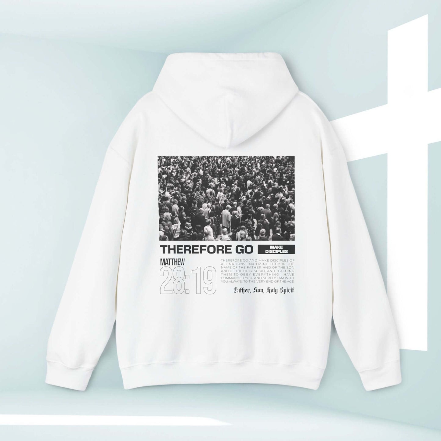 White Christian hoodie with "Therefore Go And Make Disciples" Bible verse design, inspired faith-based apparel, perfect religious pullover hoodie gift.