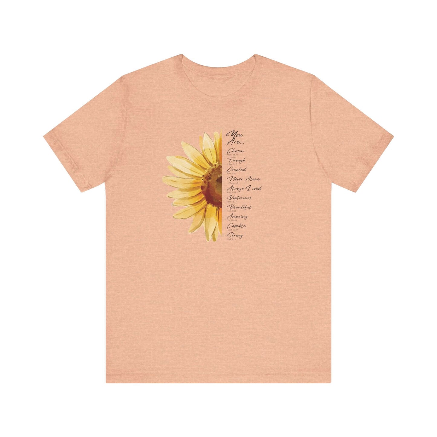 Sunflower Women's Christian T-Shirt with inspirational text "You Are Loved, Not Alone, Enough", perfect as a faith tee, religious gift, or Christian apparel.