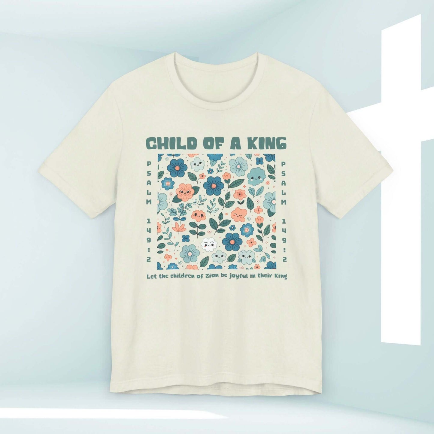 "Child Of A King Christian shirt with floral design and Bible verse, perfect Christian apparel and gift for Mother's Day, made of soft cotton"