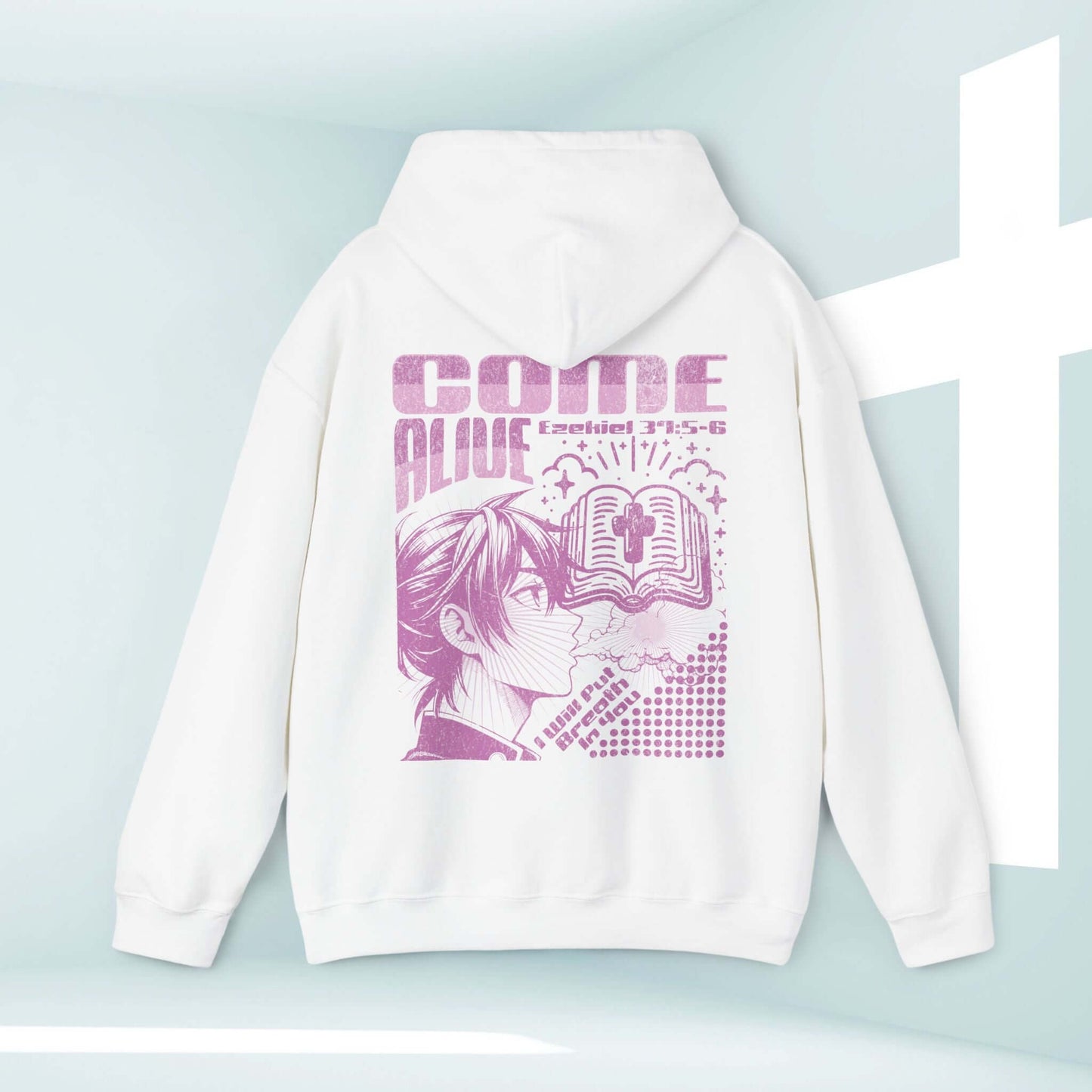 Christian hoodie with "Come Alive" graphic, Bible verse Ezekiel 37:5-6, faith-based design, white hooded sweatshirt