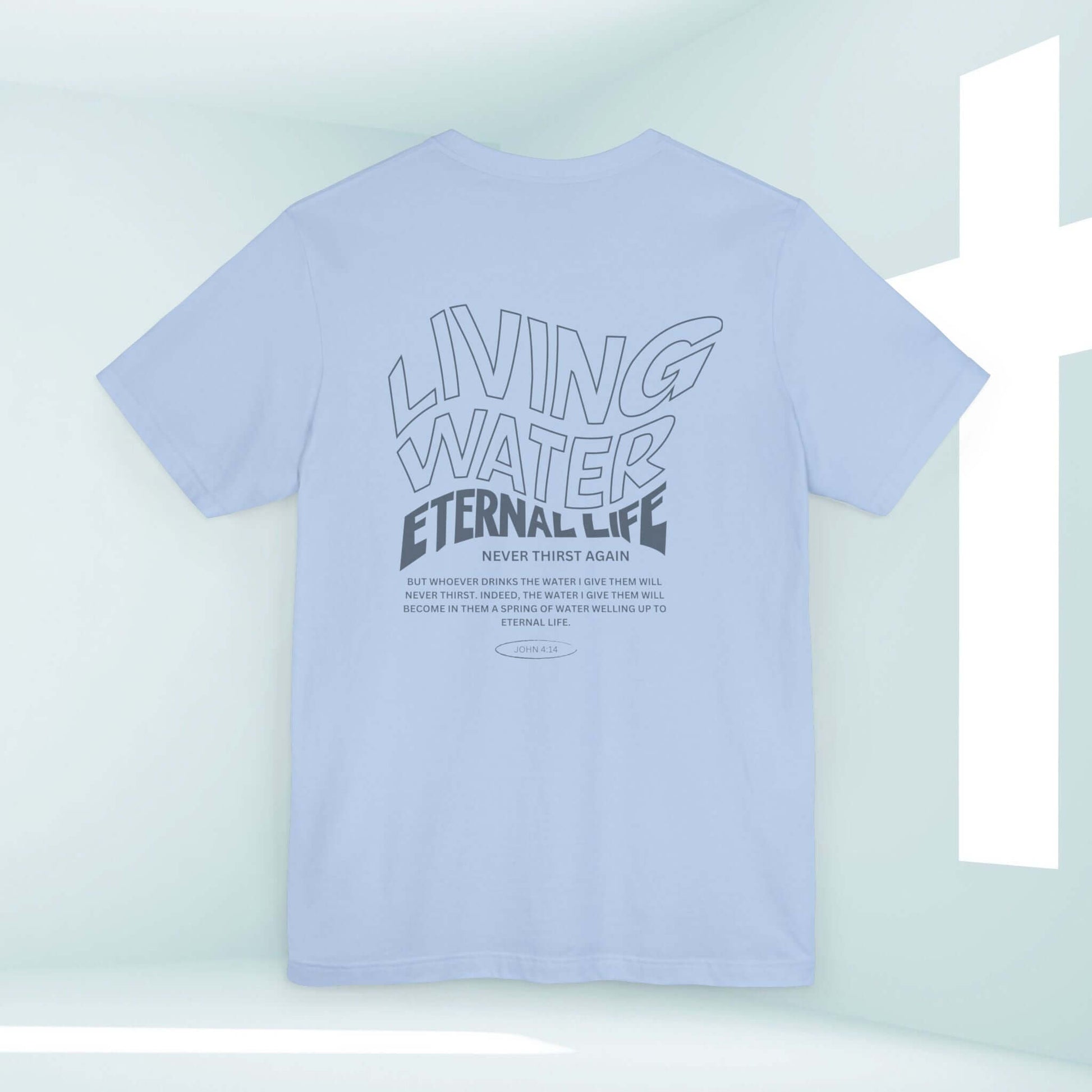 Light blue Living Water Eternal Life Christian t-shirt with inspiring Bible verse, perfect for faith-based and religious apparel enthusiasts.