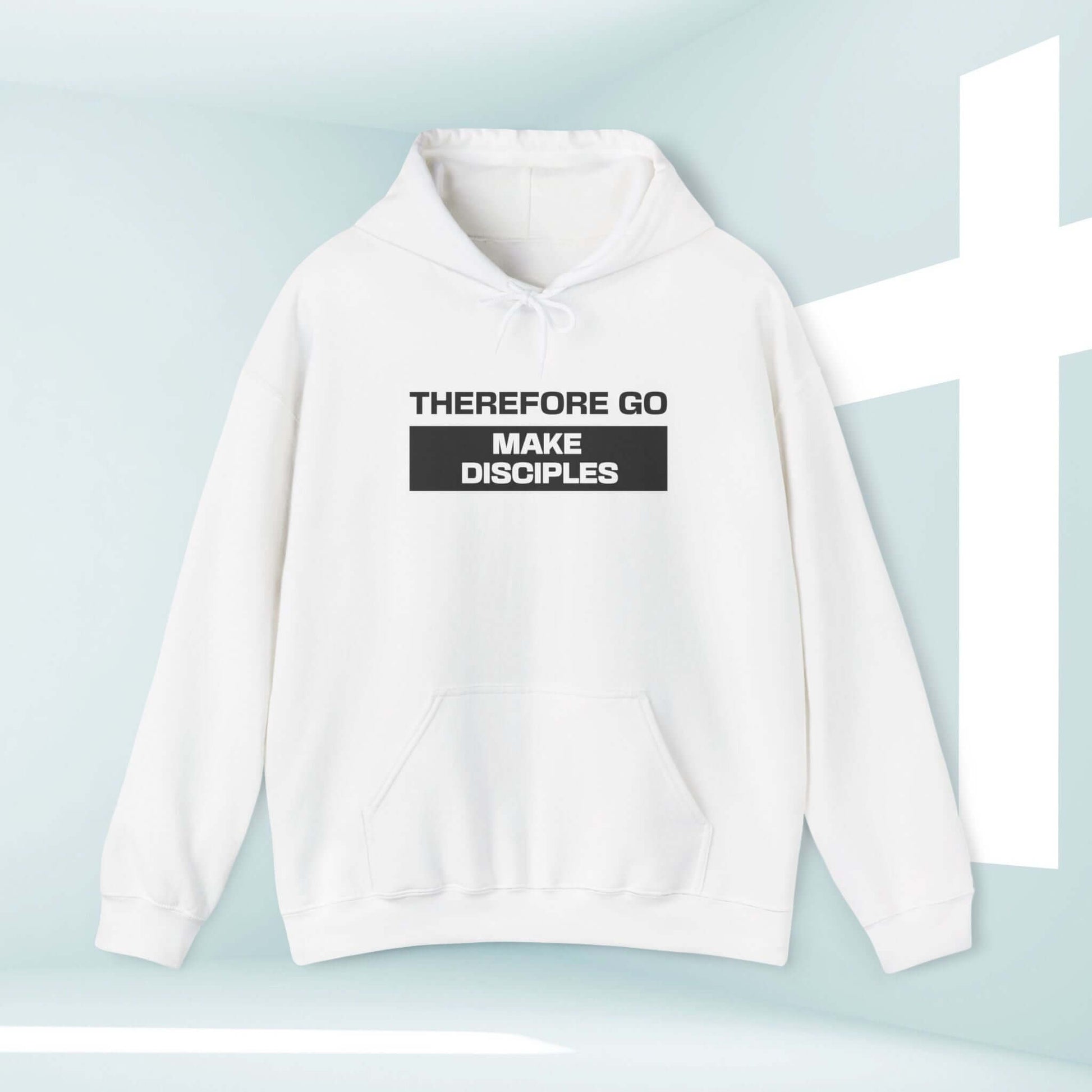 Therefore Go And Make Disciples Bible Verse Christian Hoodie – Inspirational Faith-Based Hooded Sweatshirt, Cozy and Comfortable