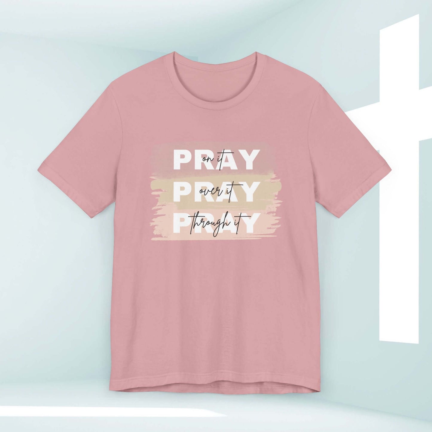 Pink "Pray On It, Over It, Through It" Christian t-shirt for women, inspirational graphic tee with faith message, Christian clothing apparel