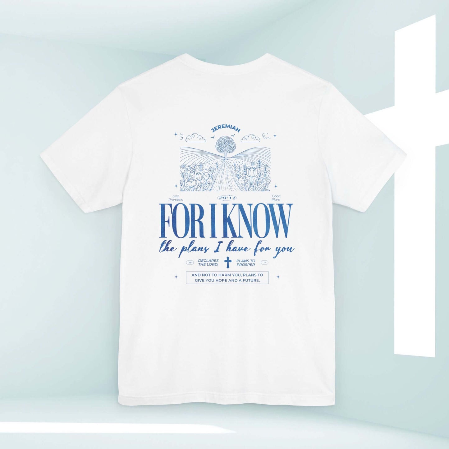 For I Know The Plans Christian T-Shirt with Bible Verse, White Tee Featuring Inspirational Design for Faith and Nature Camping Enthusiasts.