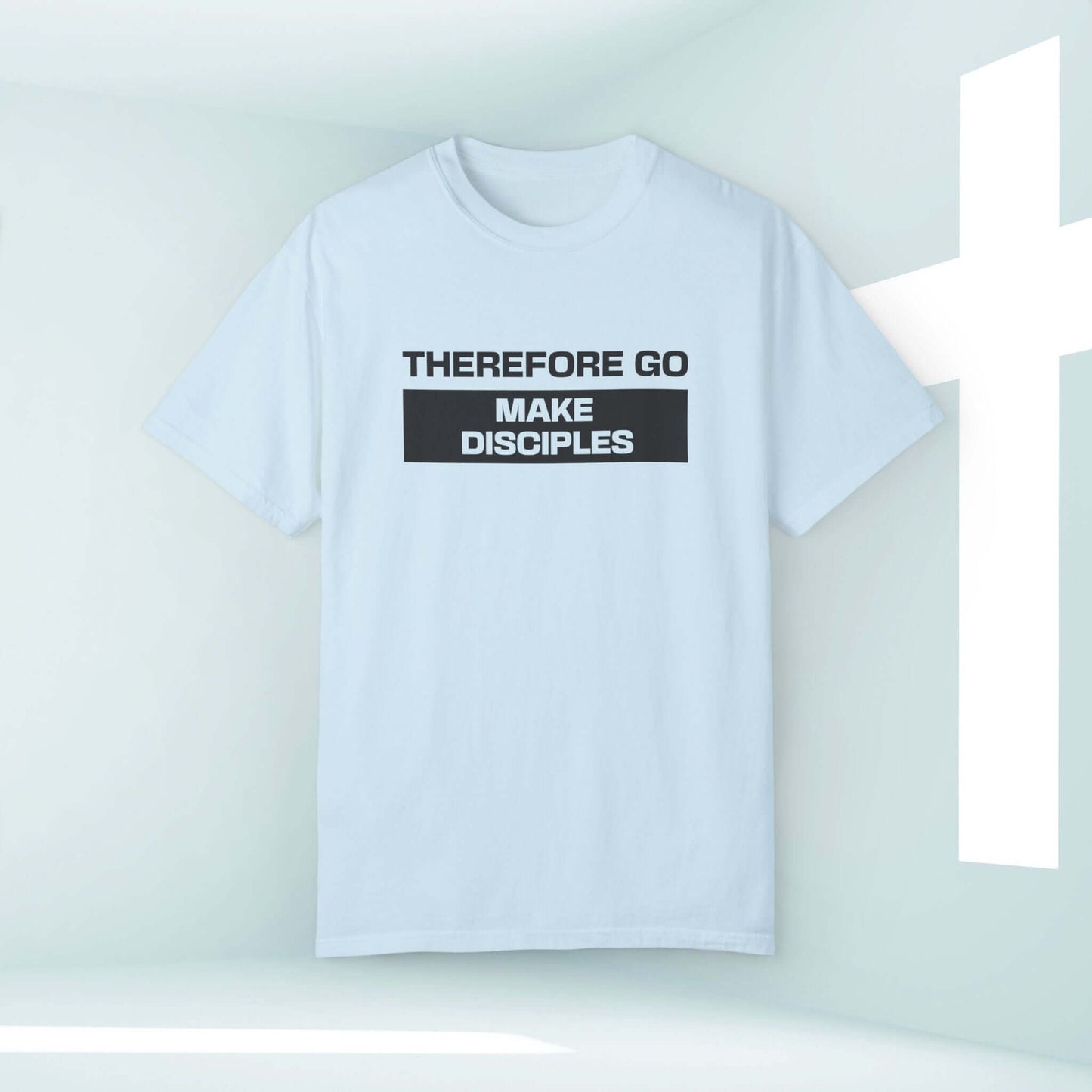 The Therefore Go And Make Disciples Christian t-shirt for men and women - inspirational shirt with bible verse for elevated faith in style