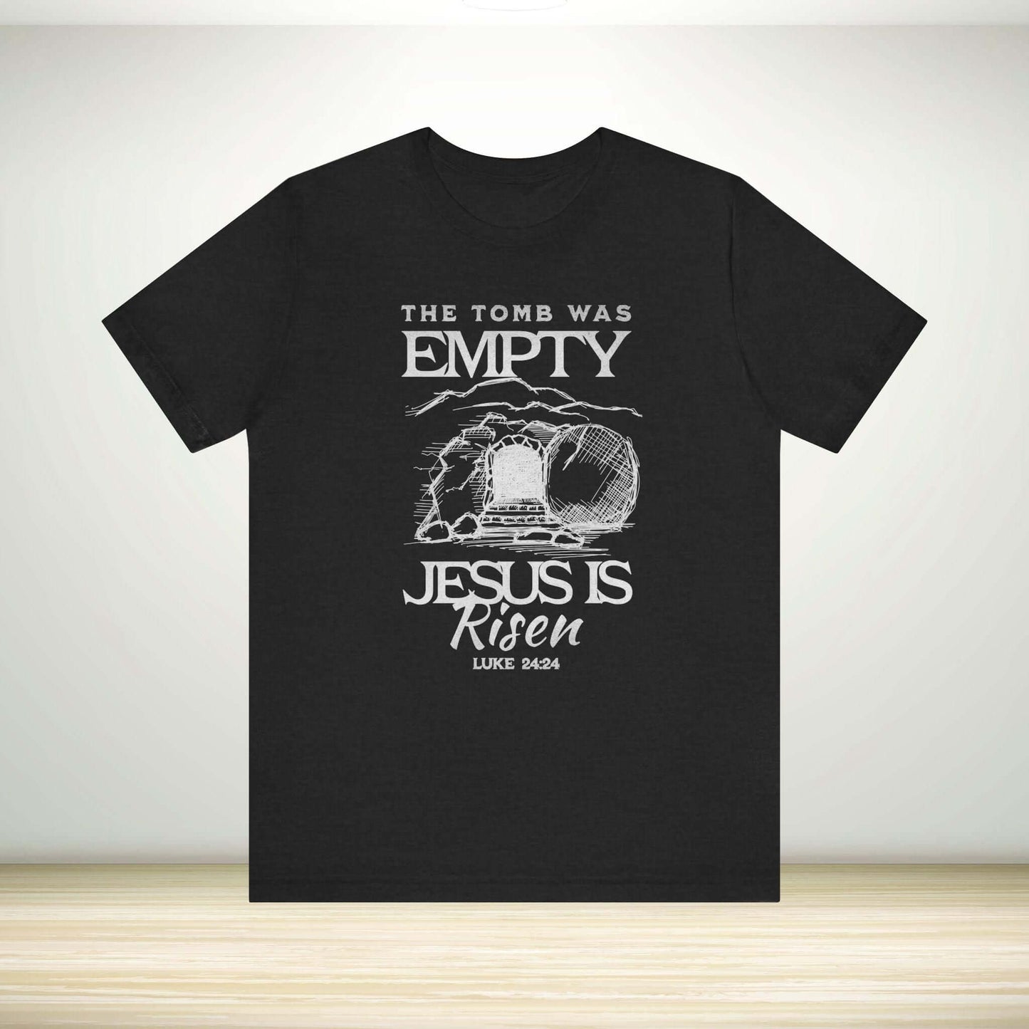 Christian Easter Shirt - The Tomb Was Empty Jesus Is Risen Tee Religious T-Shirt - Easter Tshirts - Christian Apparel