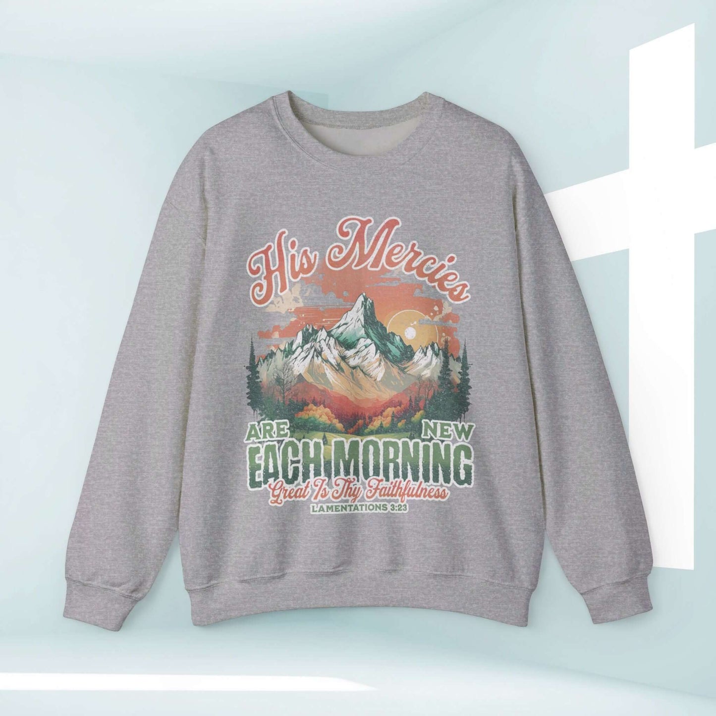 His Mercies Are New Each Morning Christian sweatshirt with mountain and sunrise design, faith apparel, inspirational Christian crewneck