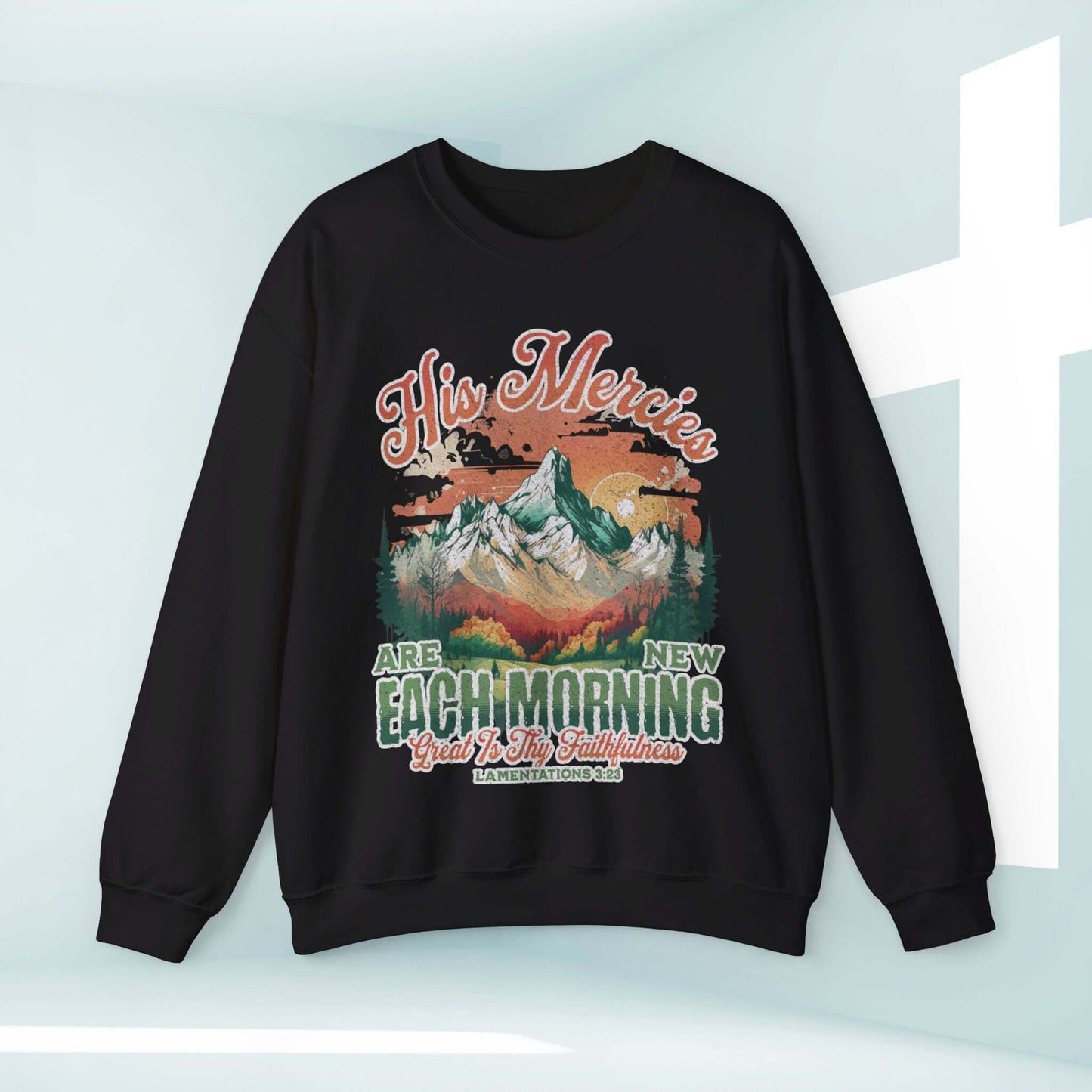 His Mercies Are New Each Morning Christian Sweatshirt - Faith-Based Apparel, Inspirational Jesus Crewneck, Perfect Pastor Wife Gift