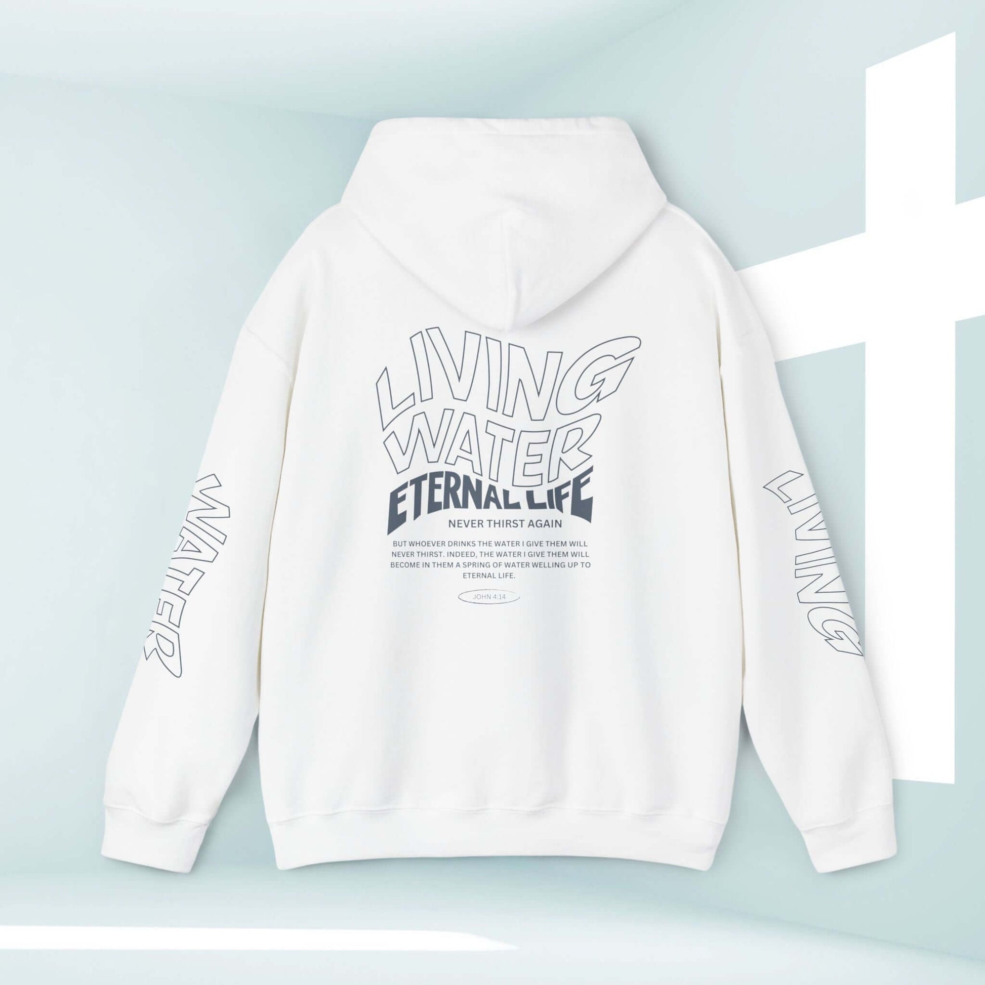 Unisex white Living Water Eternal Life Christian hoodie with bible verse graphics on sleeves, front, and back, perfect religious hoodie.