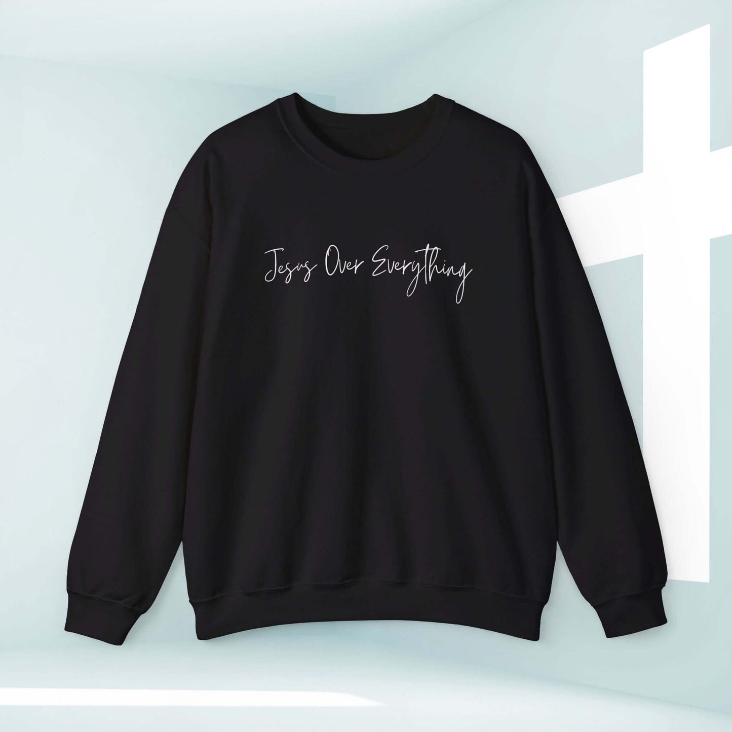 Cross On Back Sweatshirt, Jesus Over Everything Bible Verse Sweater Shirt - Christian Apparel Crewneck Sweatshirt - Faith Sweatshirt