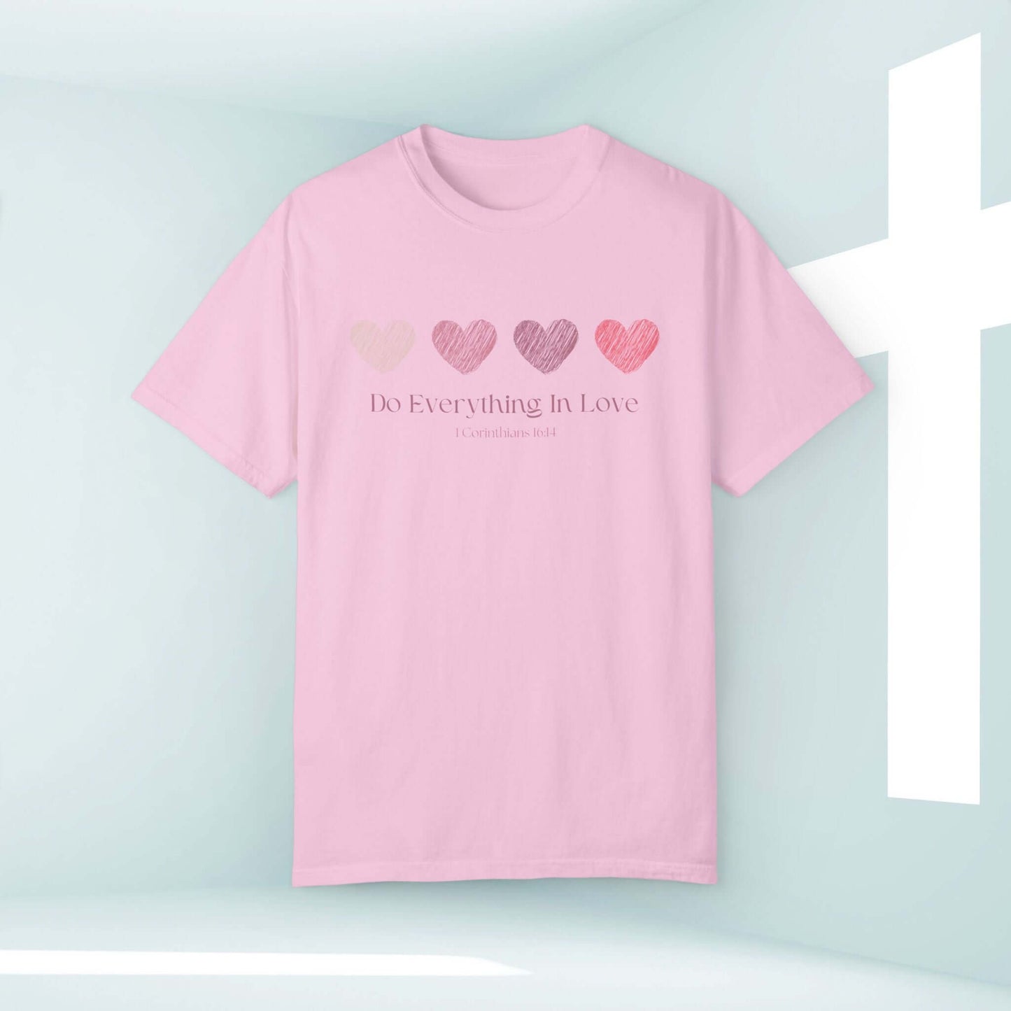 Pink Christian Love Heart Wedding Shirt with "Do Everything In Love" text, perfect as a wedding, anniversary, or Valentine's Day gift.