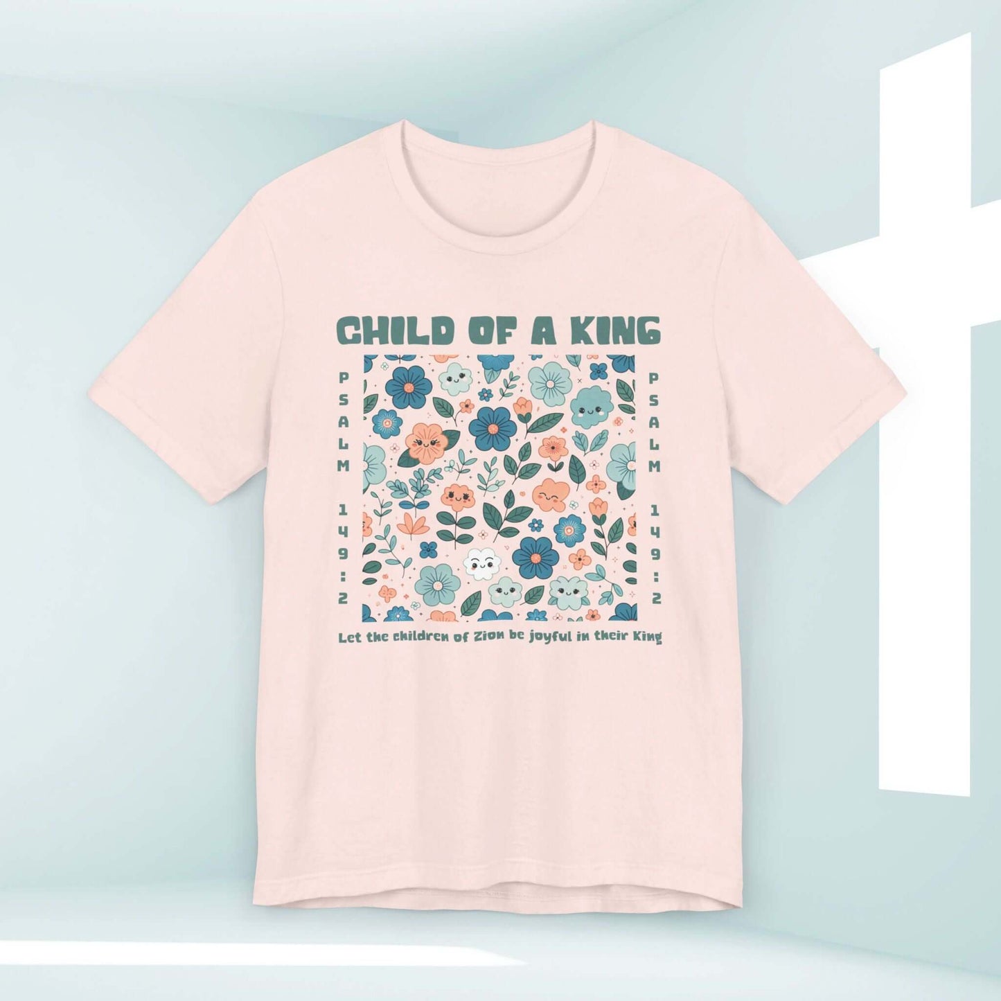 Child Of A King Christian t-shirt with Bible verse and floral design, perfect faith-based apparel for church and Christian gifts