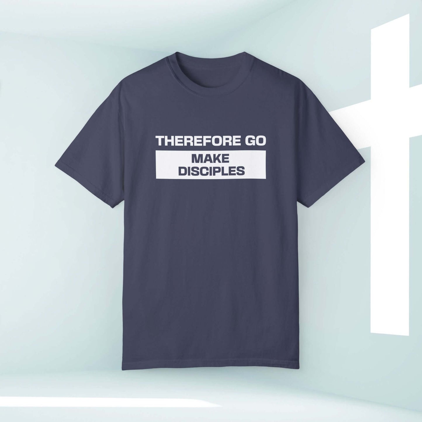 The Therefore Go And Make Disciples Christian t-shirt for men and women, elevated faith bible verse shirt, trendy christian apparel