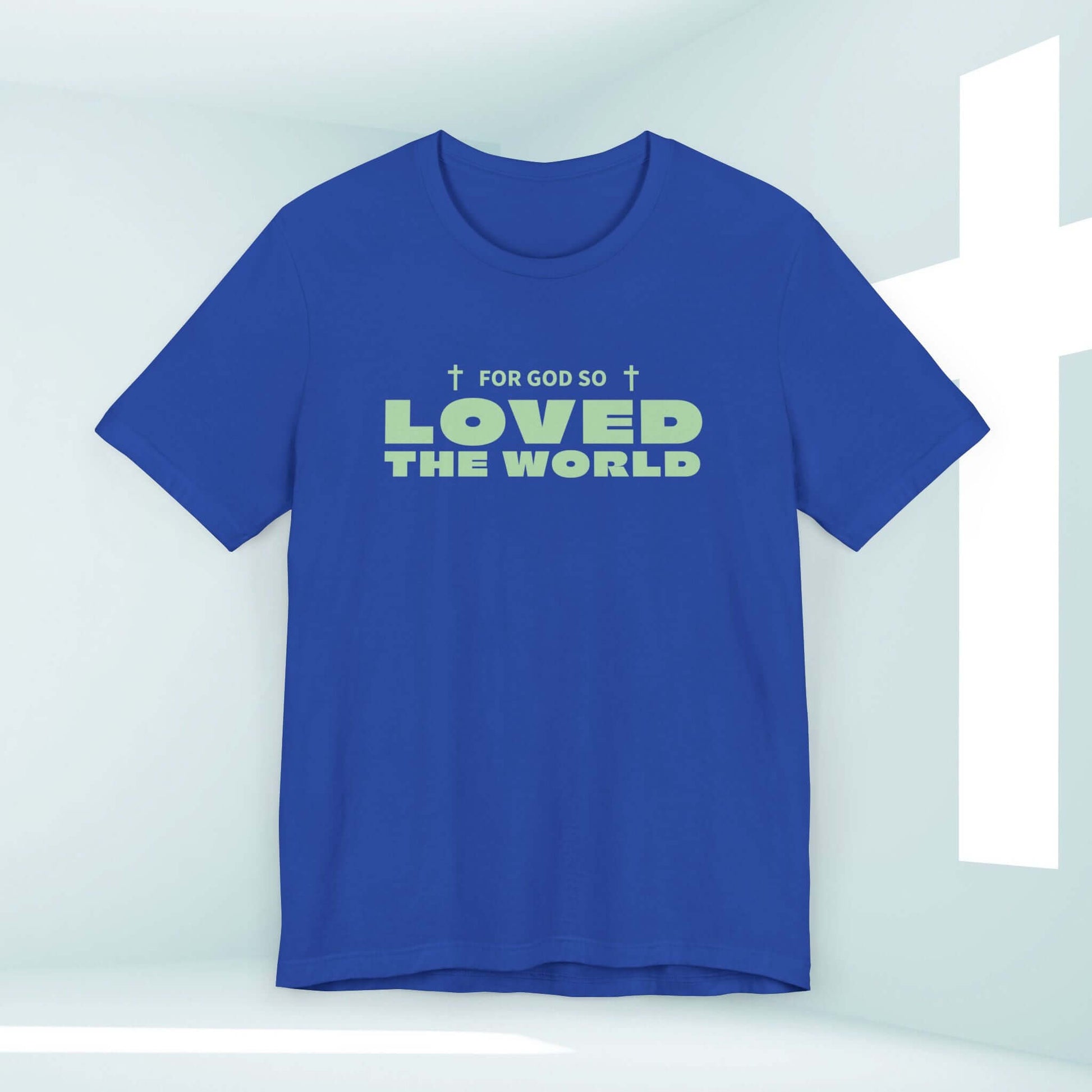 John 3:16 For God So Loved T-shirt in blue, Christian shirts, religious apparel, faith-based clothing, Bible verse shirt.