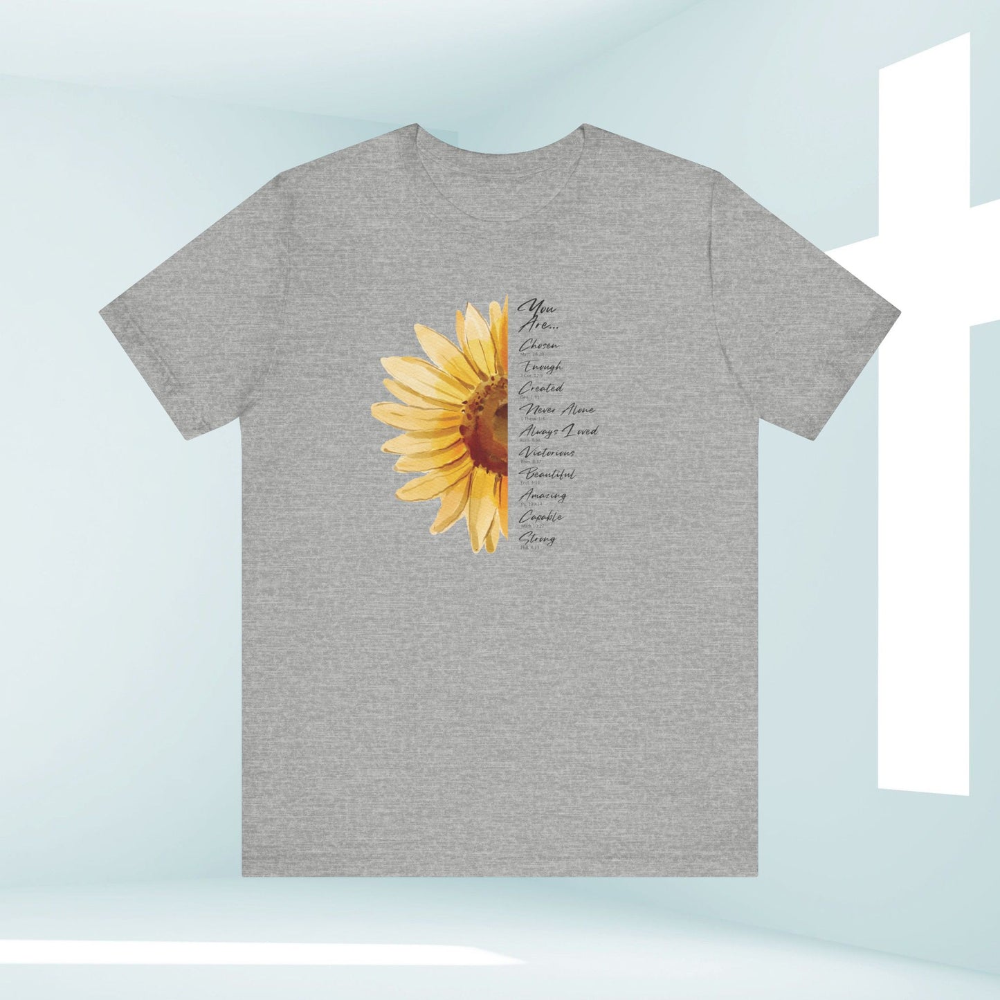 You Are Loved, Not Alone, Sunflower Women's Christian TShirts Faith Tee