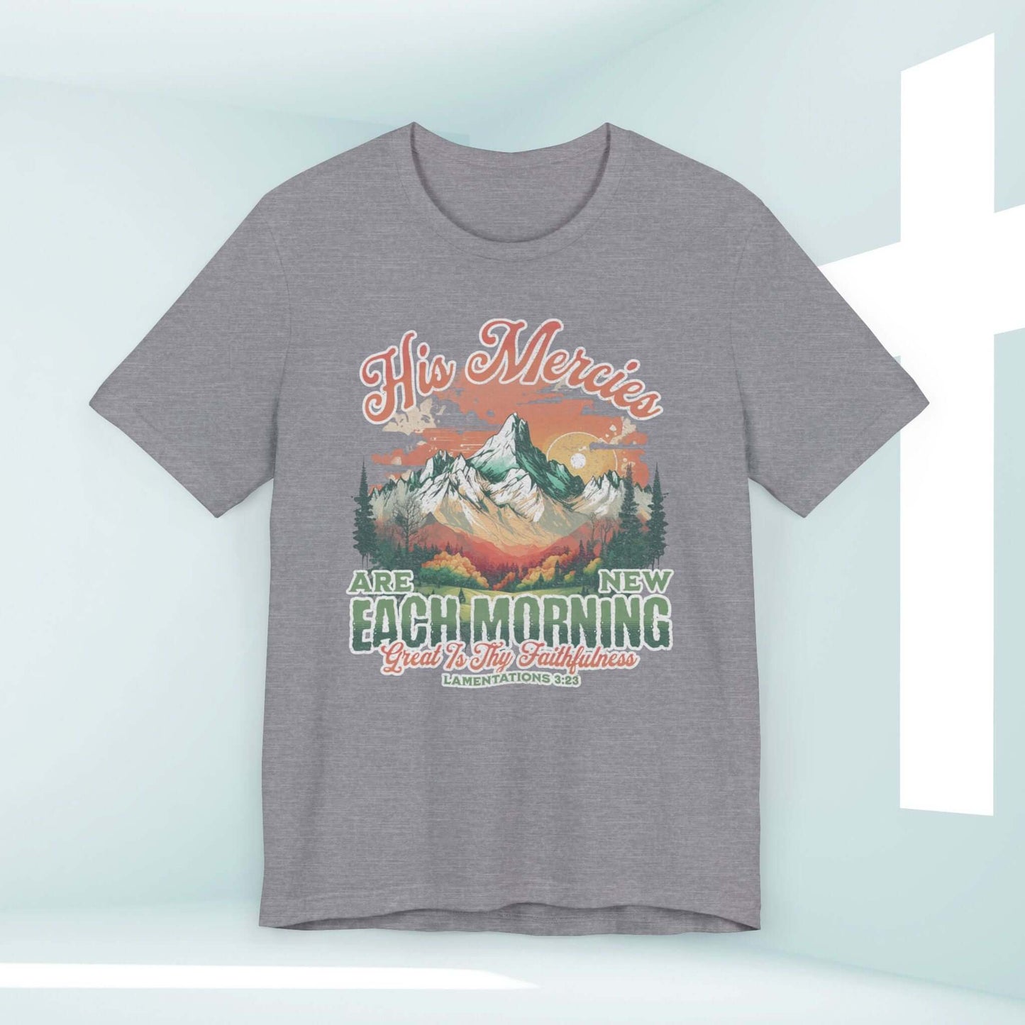 His Mercies Are New Each Morning Christian t-shirt in grey with mountain design and Bible verse.