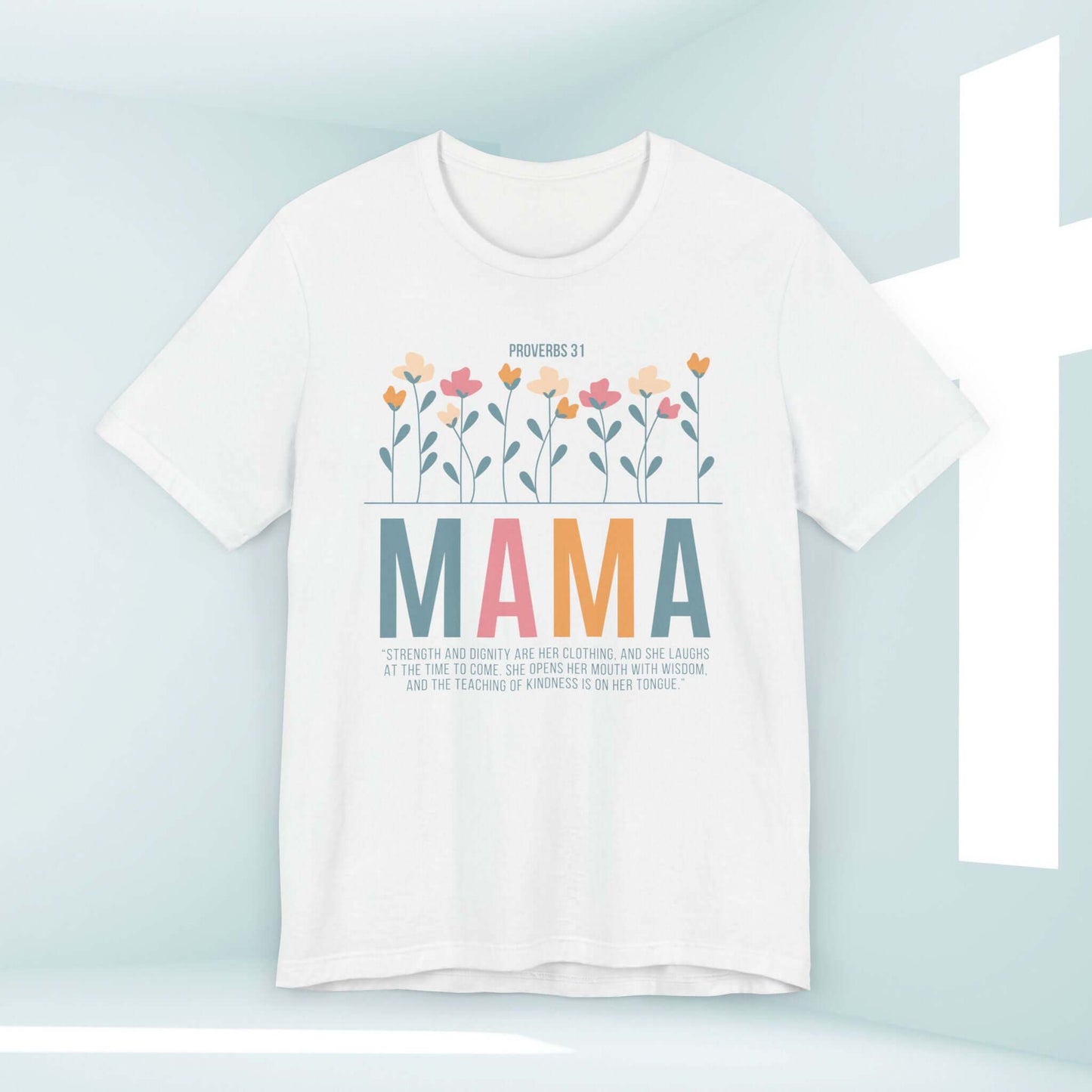 Floral Proverbs 31 Christian Mama Shirt - Mother's Day Gift for Mom