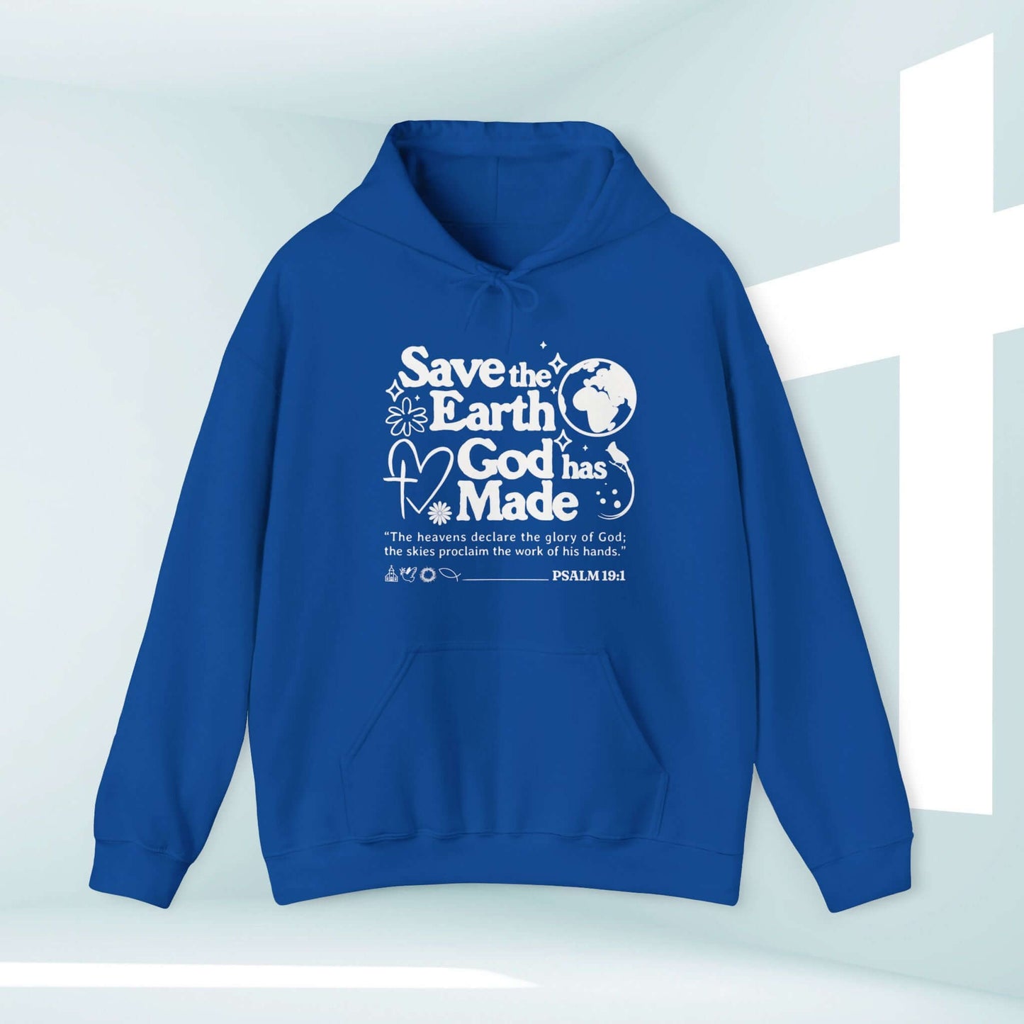 Save The Earth Day Christian hoodie featuring Psalm 19:1 Bible verse in blue, inspirational faith-based religious pullover sweatshirt.