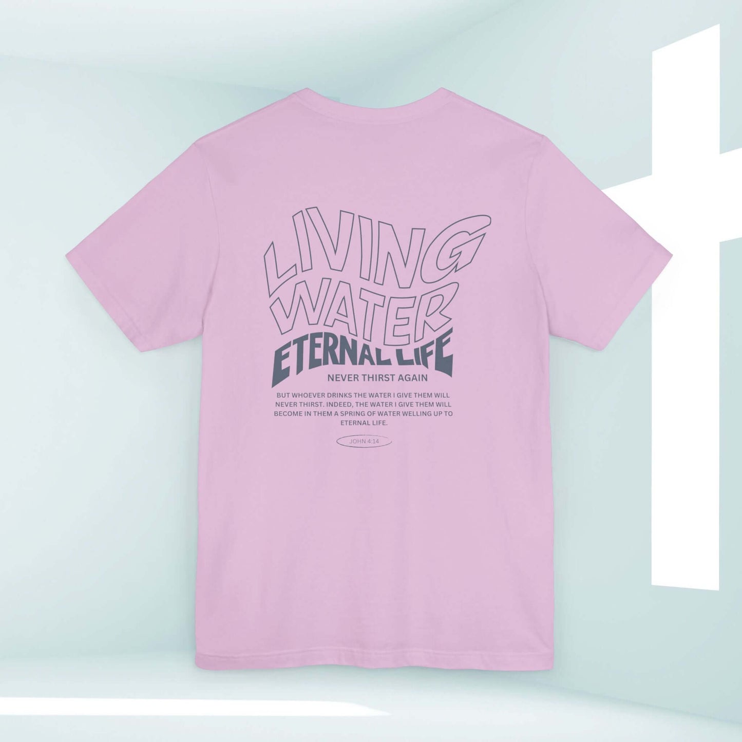 Pink Christian t-shirt with "Living Water Eternal Life" message on the back, perfect for showing faith and spreading inspirational messages.