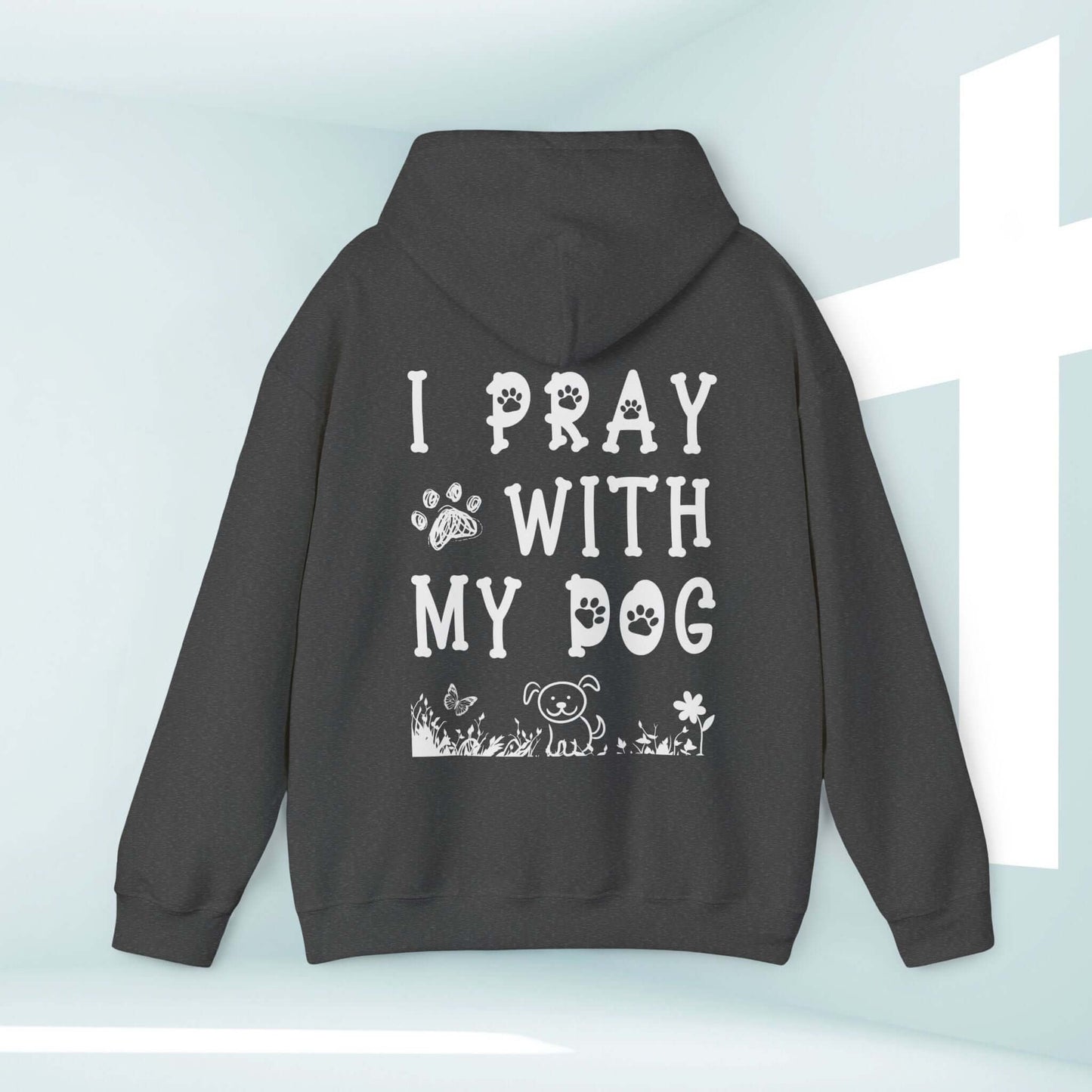 I Pray With My Dog Christian hoodie with faith-based graphic, perfect for dog moms and dog lovers seeking trendy and inspirational apparel.