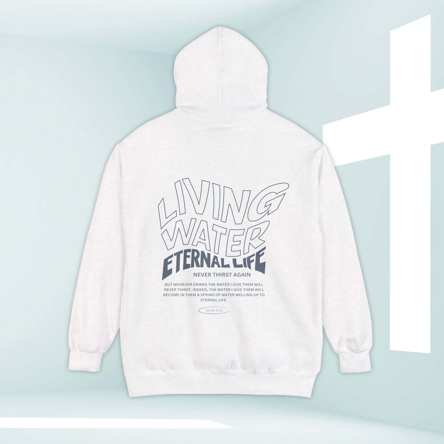 Living Water Eternal Life Christian Hoodie with Bible Verse in White, Back View, Inspirational Christian Apparel, Faith-Based Hoodie