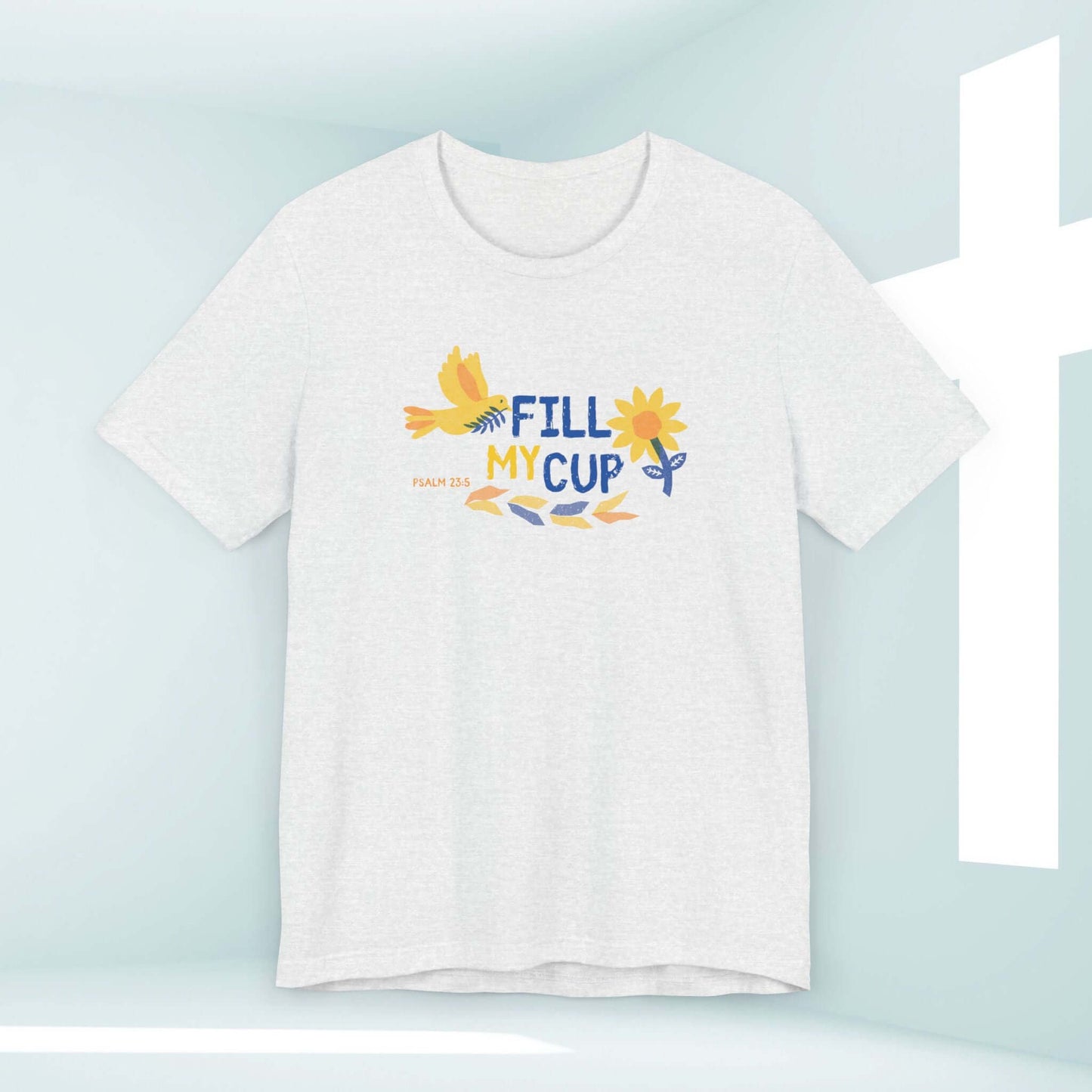 Floral Fill My Cup Bird and Flower Shirt - Women's Christian T-Shirts - Faith Tee - Bible Verse Shirt - Religious Gifts - Christian Merch