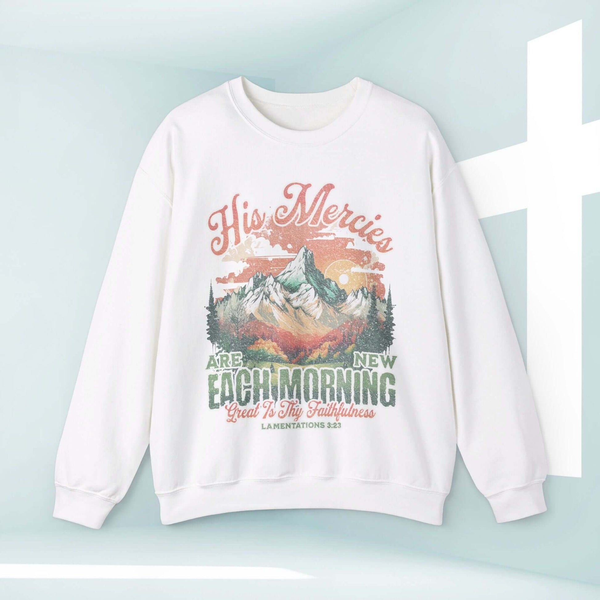 His Mercies Are New Each Morning Christian sweatshirt with mountain design, faith apparel, boho style, inspirational crewneck