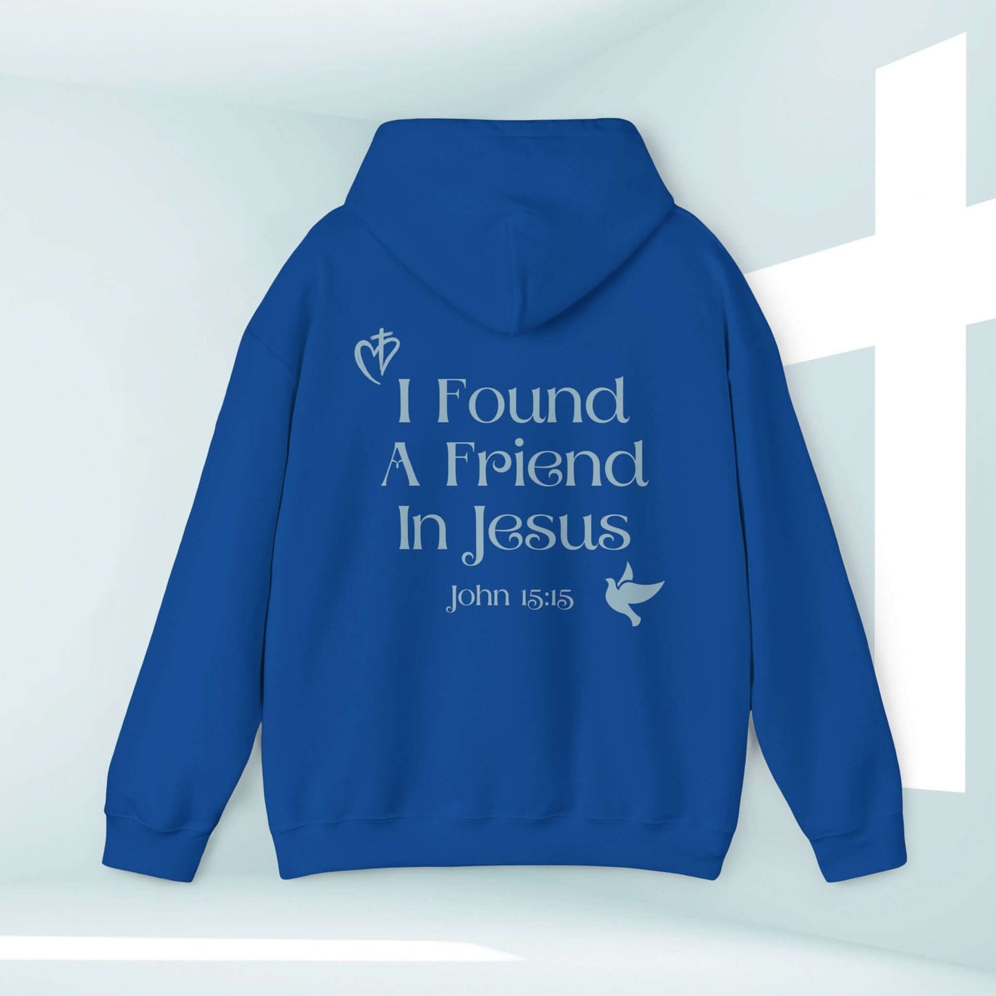 I Found A Friend In Jesus Christian Hoodie with Bible Verse John 15:15 in Blue, Faith-Based Religious Sweatshirt