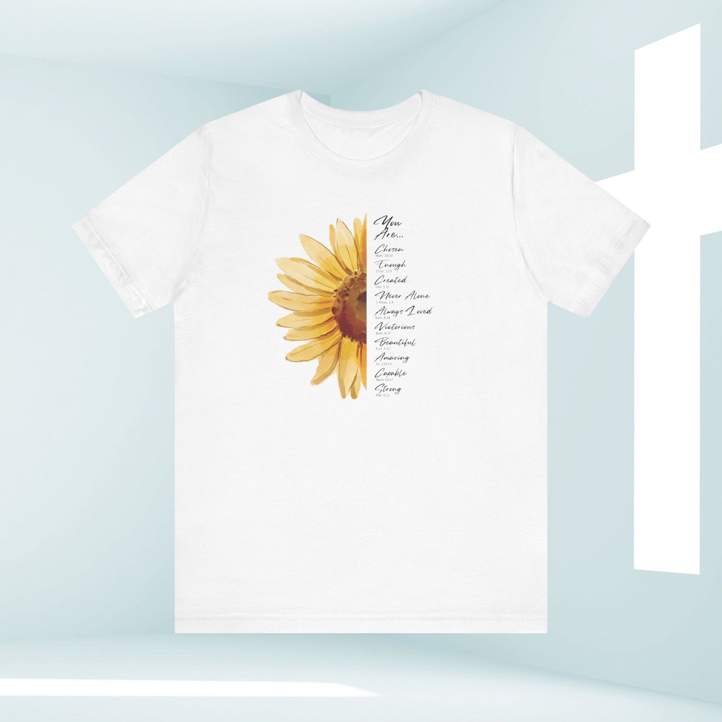 You Are Loved, Not Alone, Sunflower Women's Christian TShirts Faith Tee