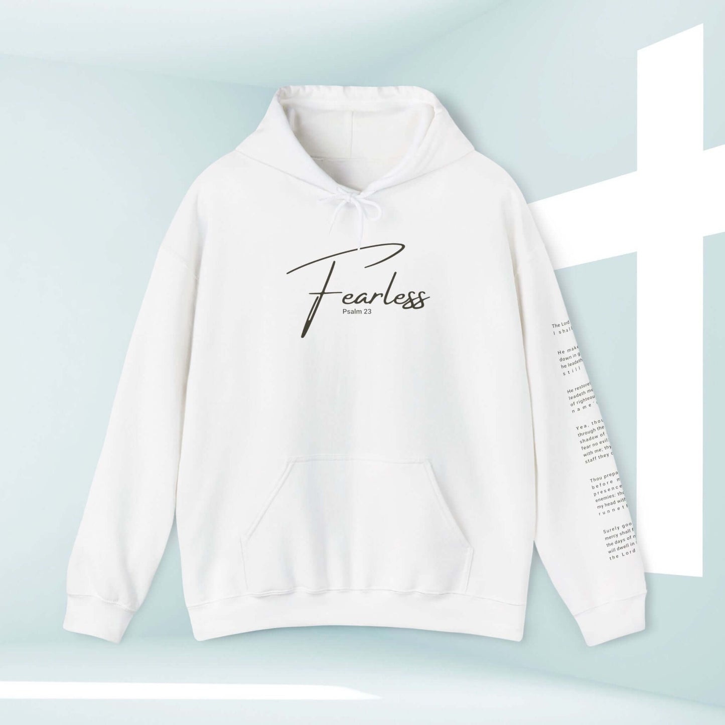 White Fearless Psalm 23 Christian Hoodie with front and sleeve graphics showcasing faith and inspiration, perfect for sharing a testimony.