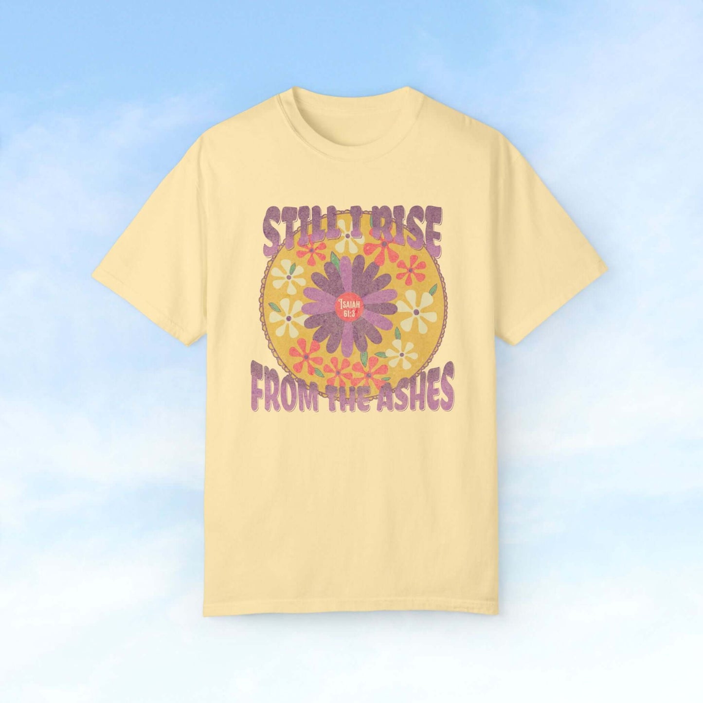 Still I Rise From The Ashes Christian floral shirt with inspirational Bible verse, springtime flower design on a pastel yellow tee