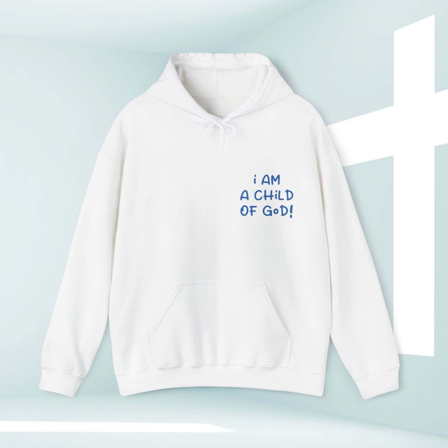 White "I Am A Child Of God" Christian Hoodie with blue text and cross background, faith-inspired cotton-poly blend hooded sweatshirt.