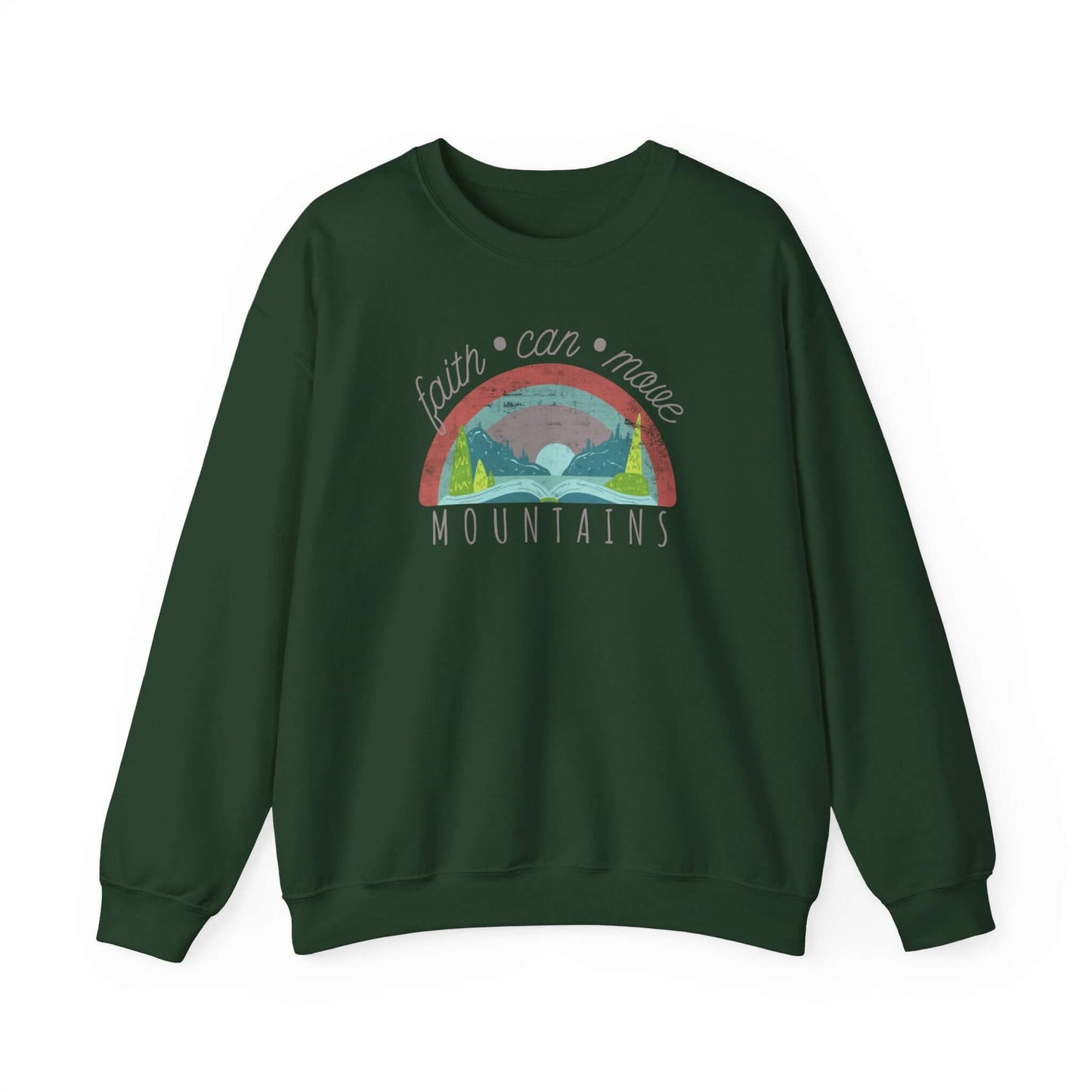 Forest green Christian crewneck sweatshirt with "Faith Can Move Mountains" Bible verse and colorful mountain graphic design.