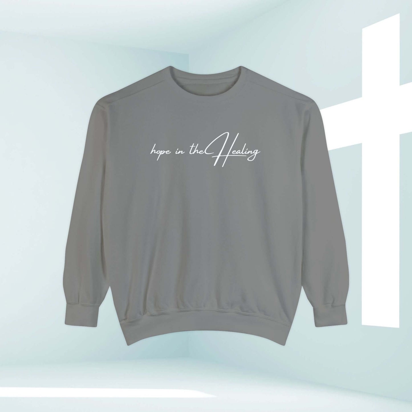 Hope In The Healing Christian Crewneck Sweatshirt - Cancer Survivor, Get Well Soon Gift, Inspirational Religious Shirt